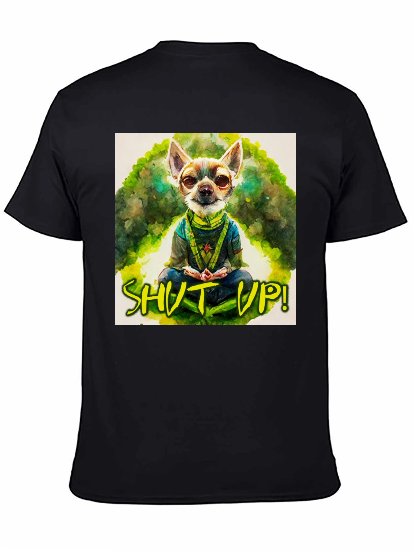 Zen Chihuahua T-Shirt - Shut Up! Design