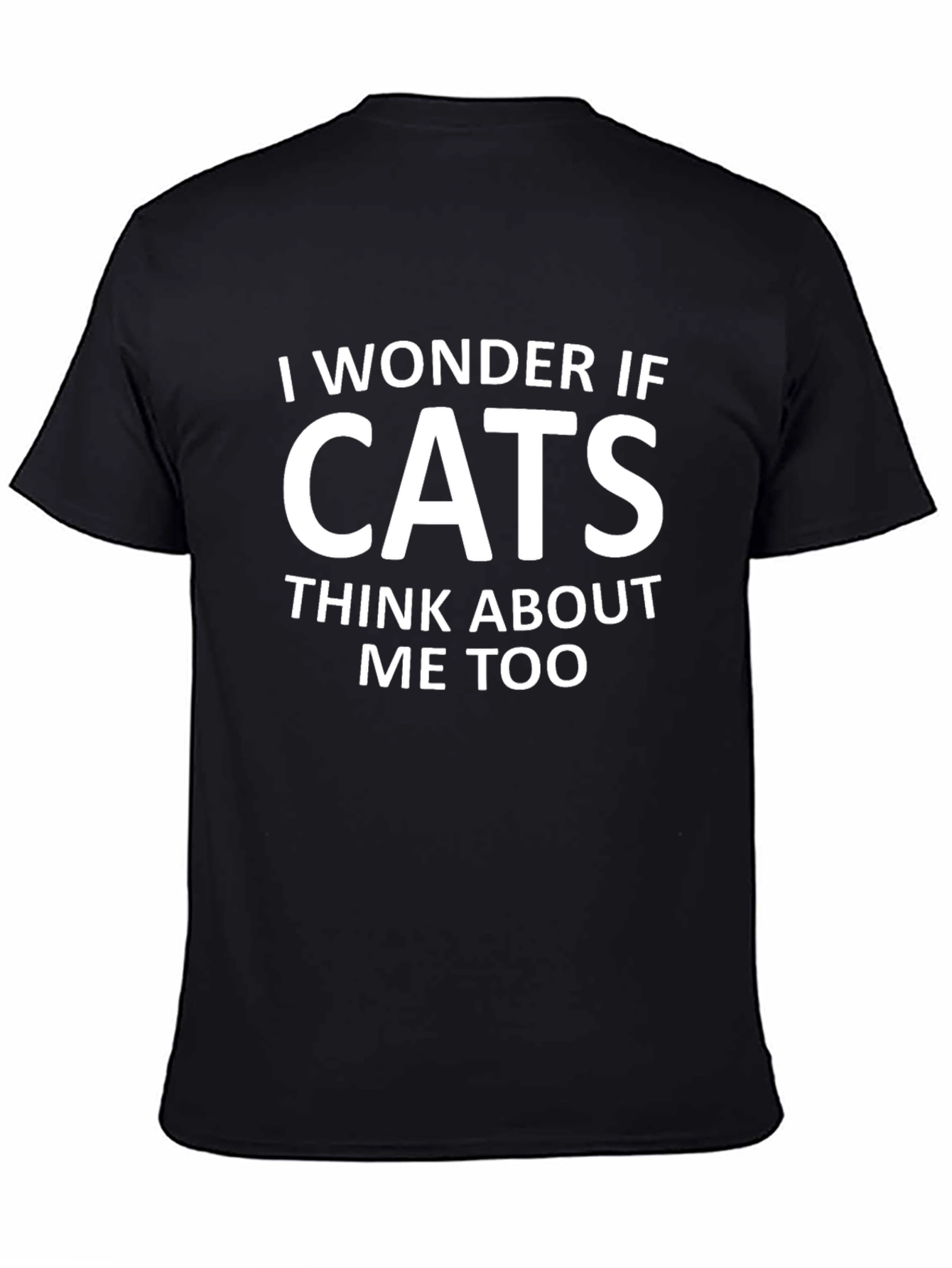 Funny Cat Lover T-Shirt - I Wonder If Cats Think About Me Too