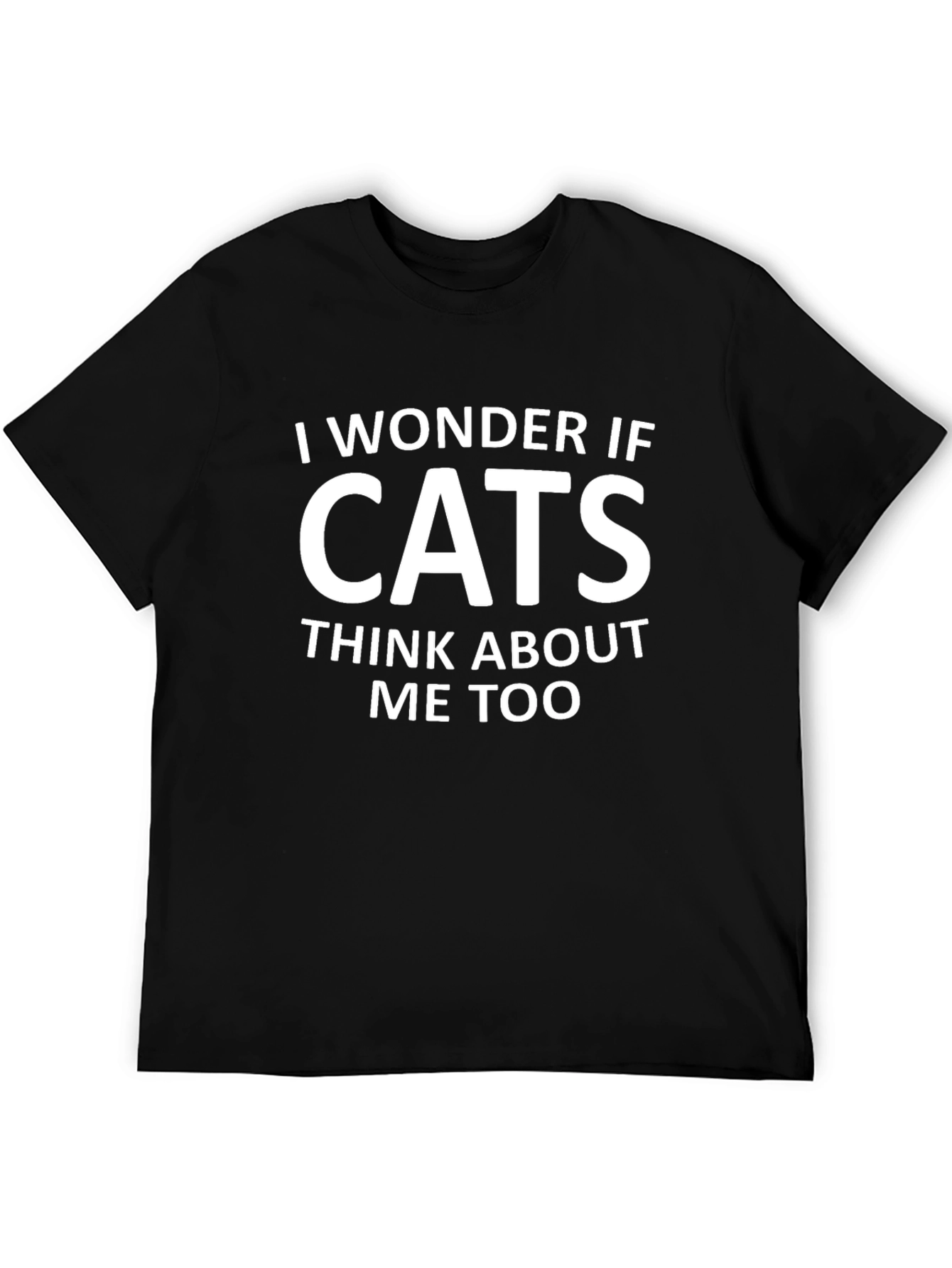 Funny Cat Lover T-Shirt - I Wonder If Cats Think About Me Too