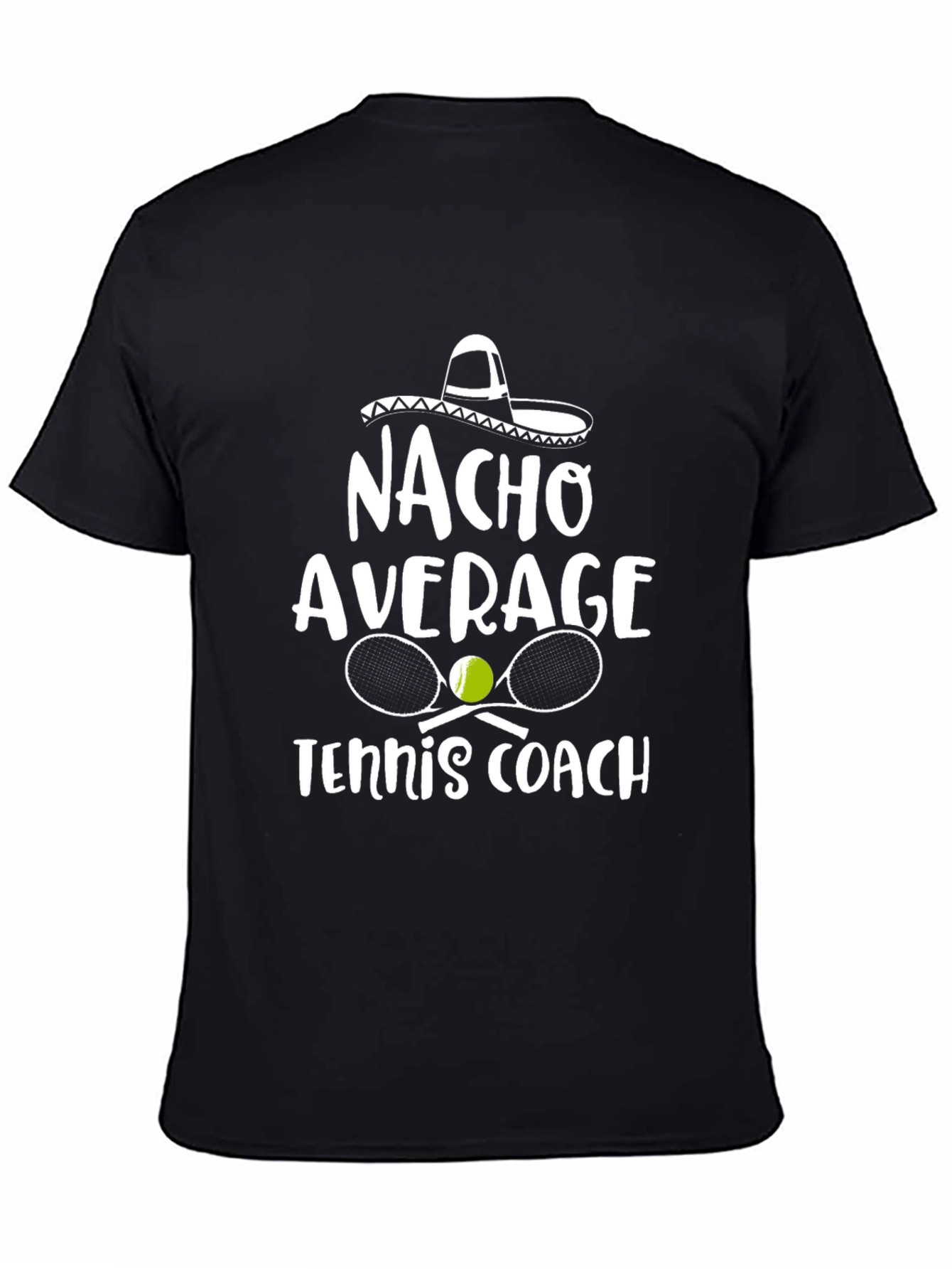 Nacho Average Tennis Coach Graphic T-Shirt