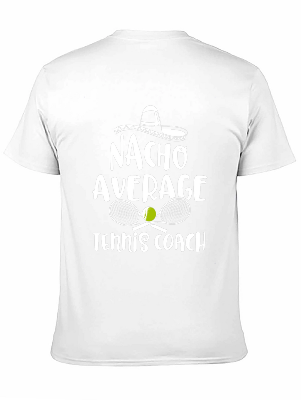 Nacho Average Tennis Coach Graphic T-Shirt