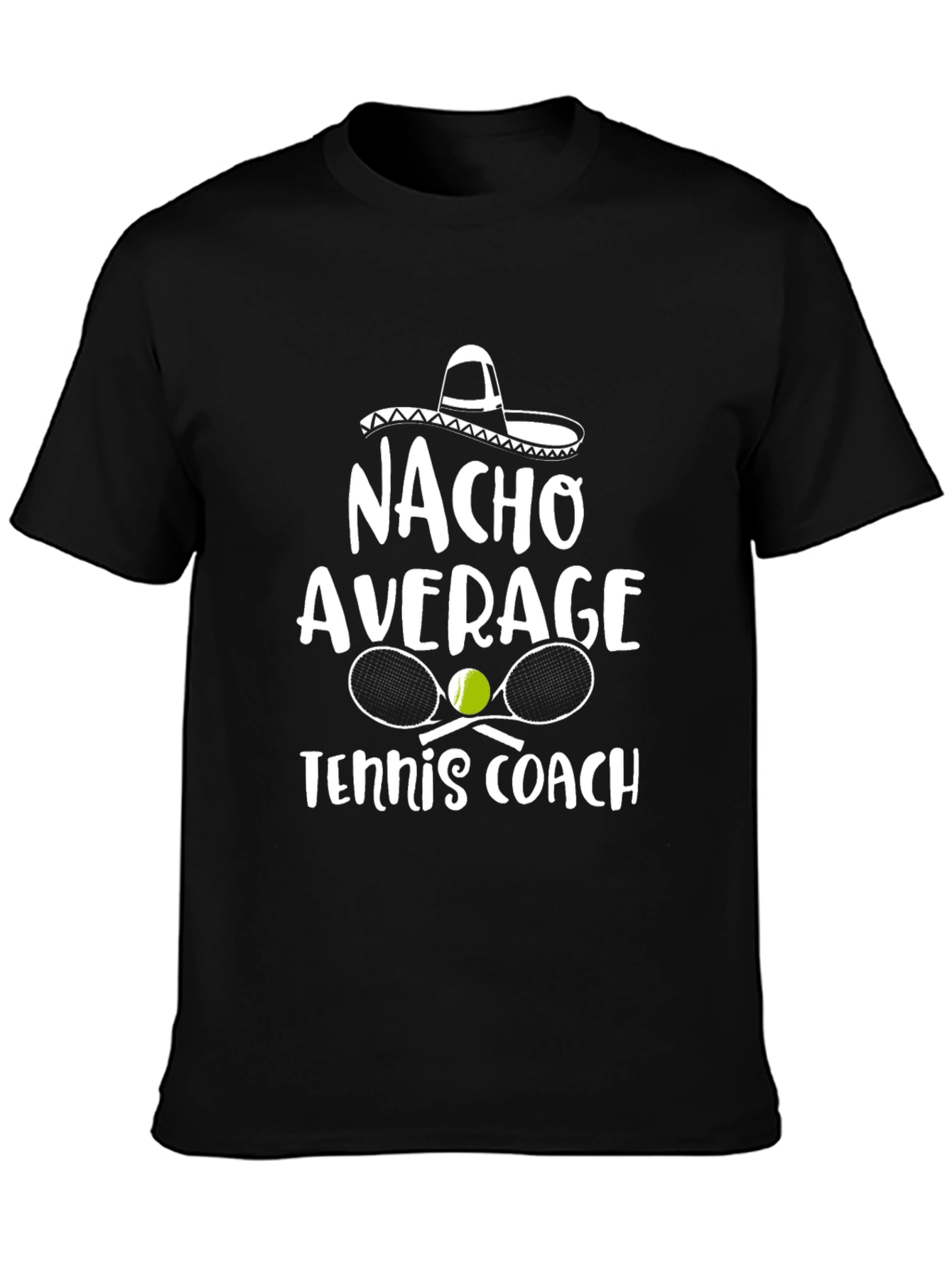 Nacho Average Tennis Coach Graphic T-Shirt