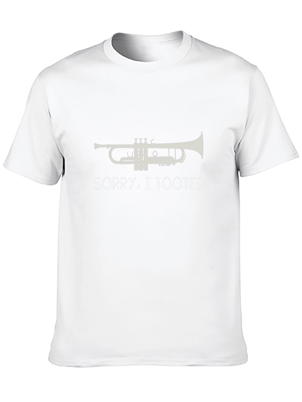 Sorry I Tooted Trumpet T-Shirt