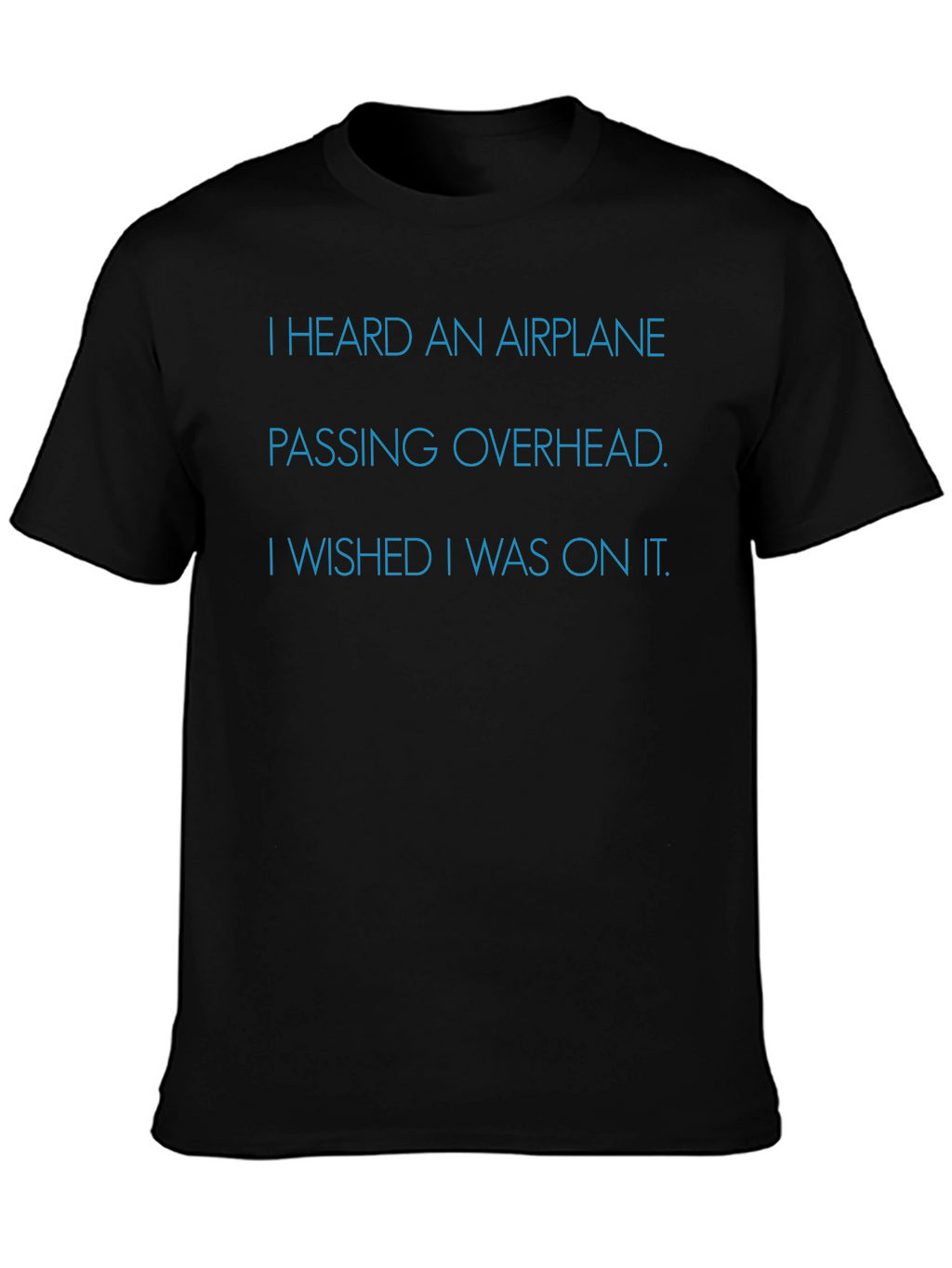 Airplane Wish T-Shirt - Soft Cotton Comfort Fit