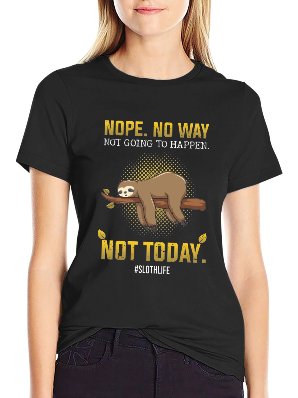 Nope. Not Today Sloth T-Shirt