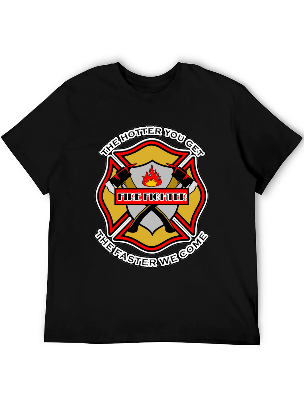 Firefighter Hotter Faster Black Graphic Tee