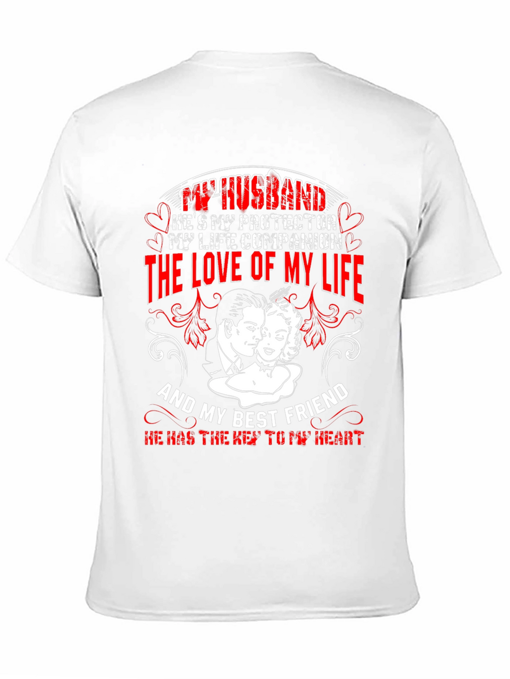 Husband Protector Love of My Life T-Shirt