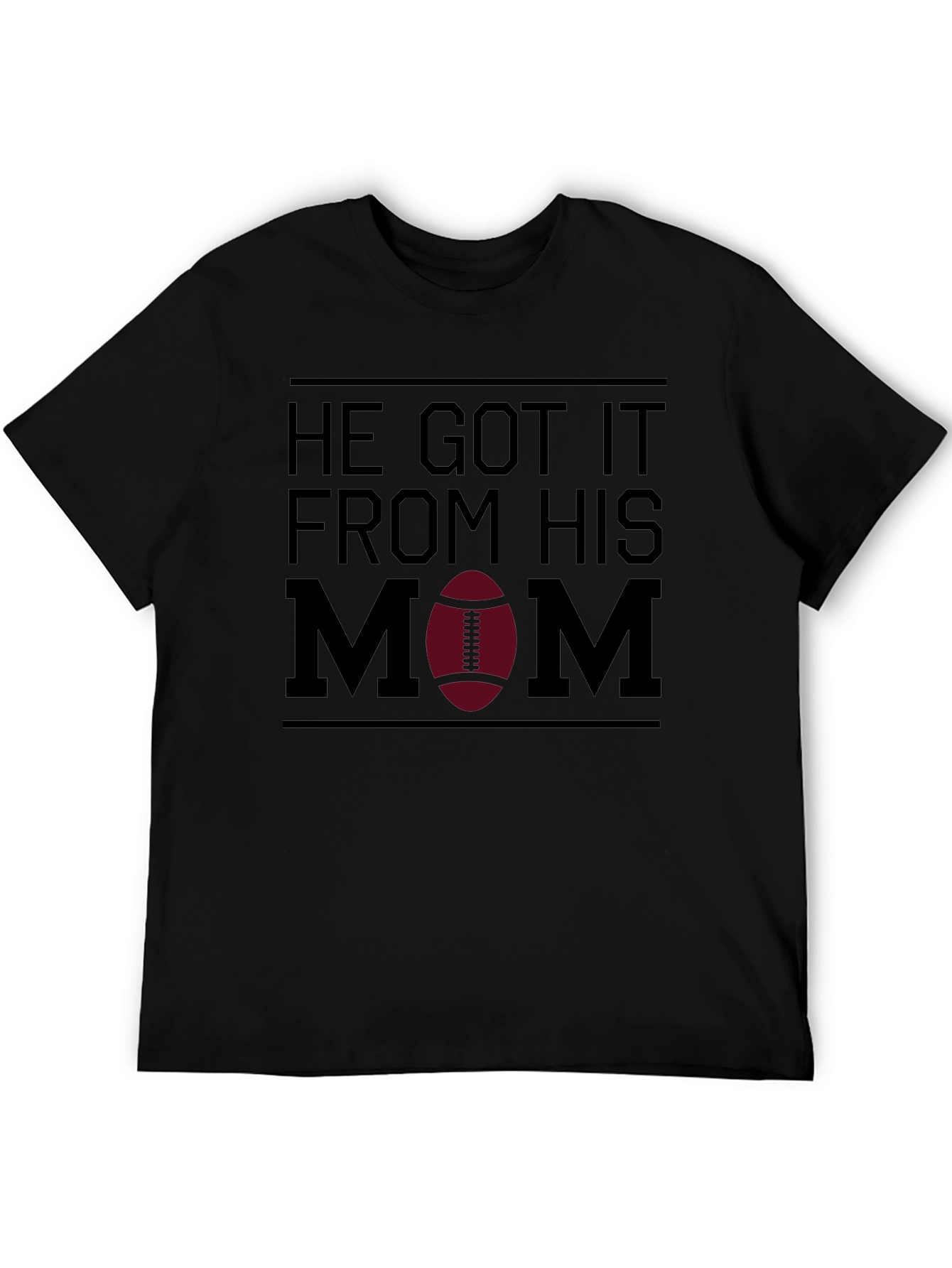 He Got It From His Mom T-Shirt