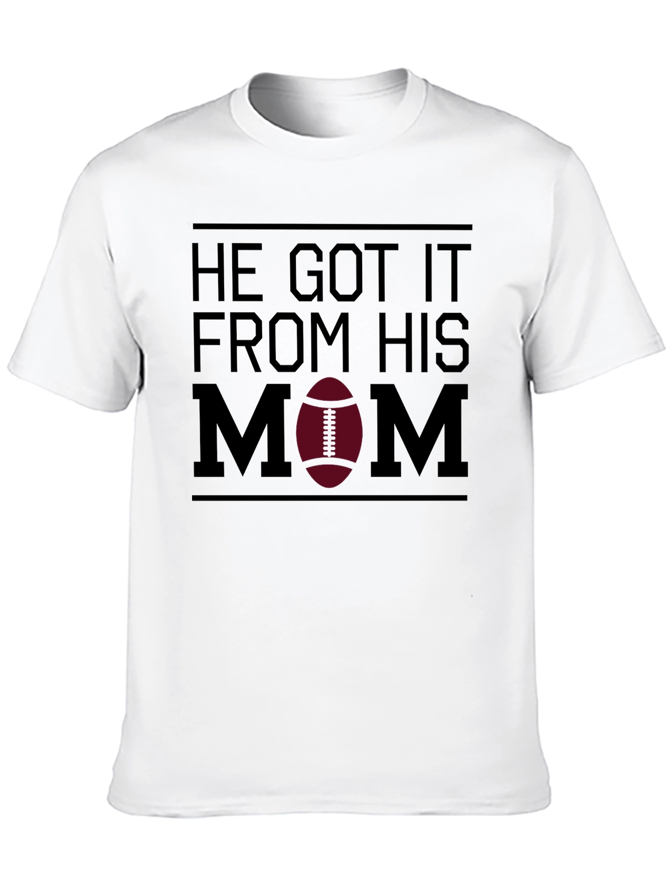 He Got It From His Mom T-Shirt