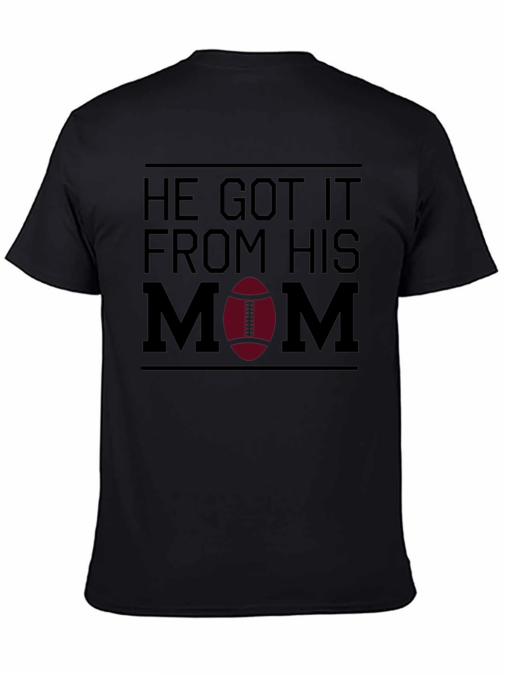 He Got It From His Mom T-Shirt