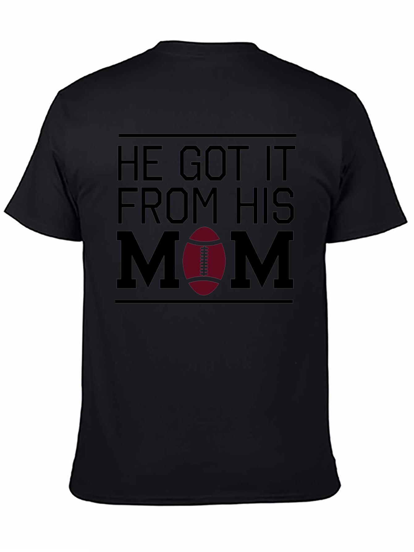 He Got It From His Mom T-Shirt