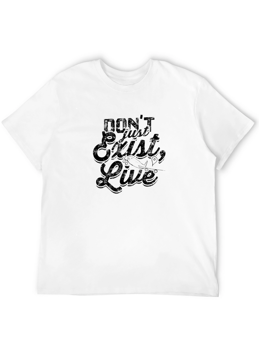 Inspirational Graphic Tee - Dont Just Exist Live
