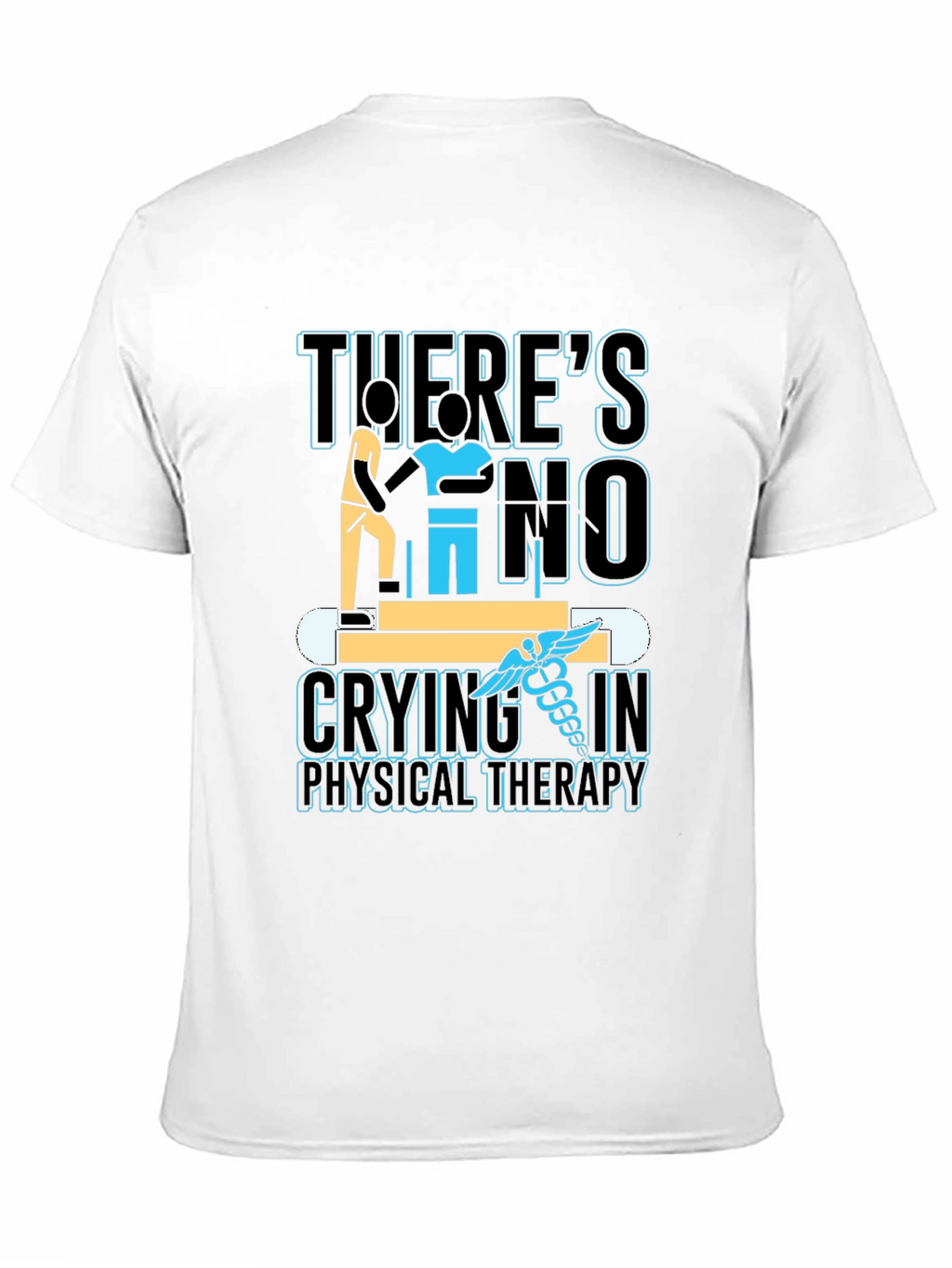 Physical Therapy T-Shirt: No Crying!