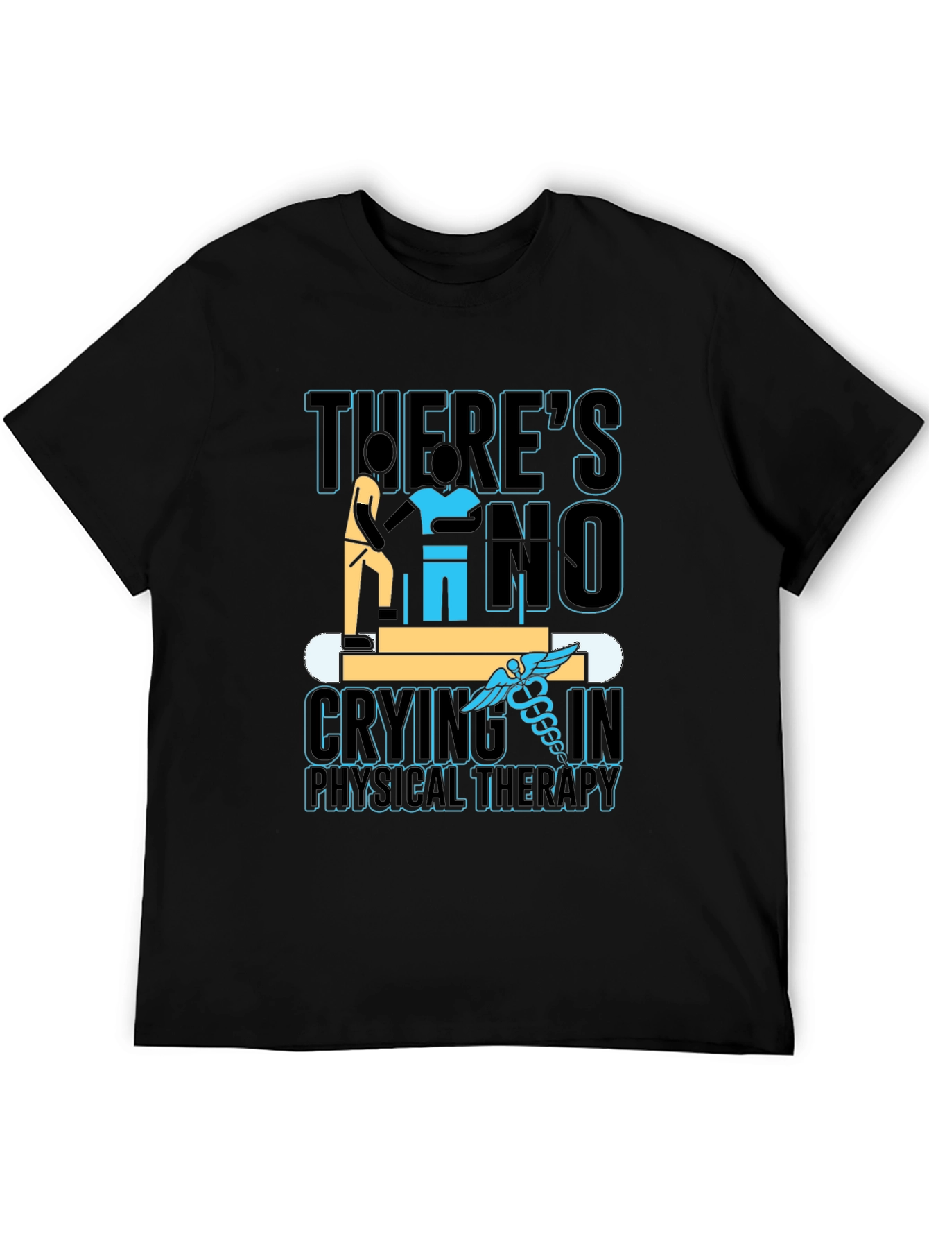 Physical Therapy T-Shirt: No Crying!