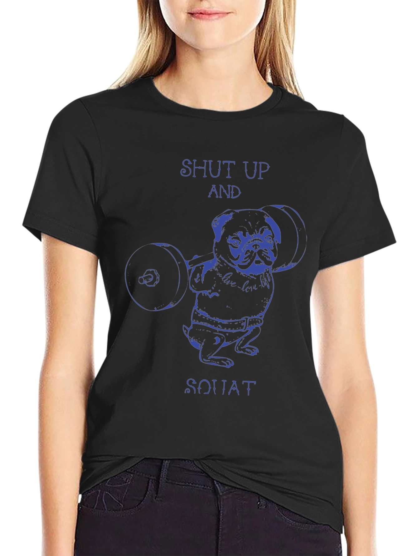 Shut Up and Squat Pug T-Shirt - Weightlifting Dog Tee