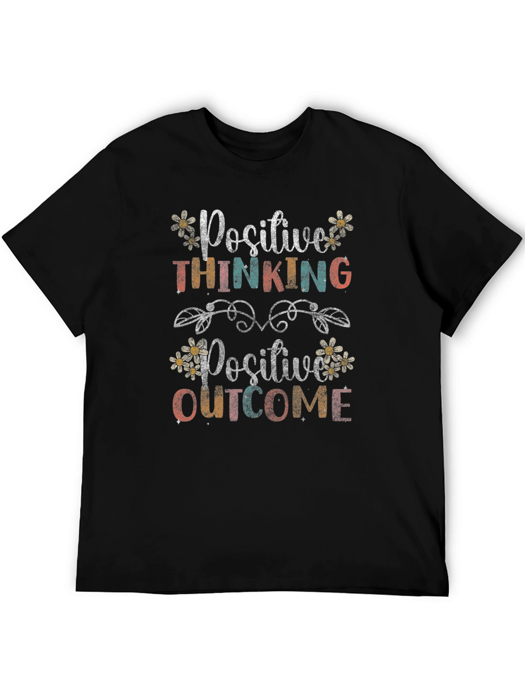 Positive Thinking Positive Outcome T-Shirt