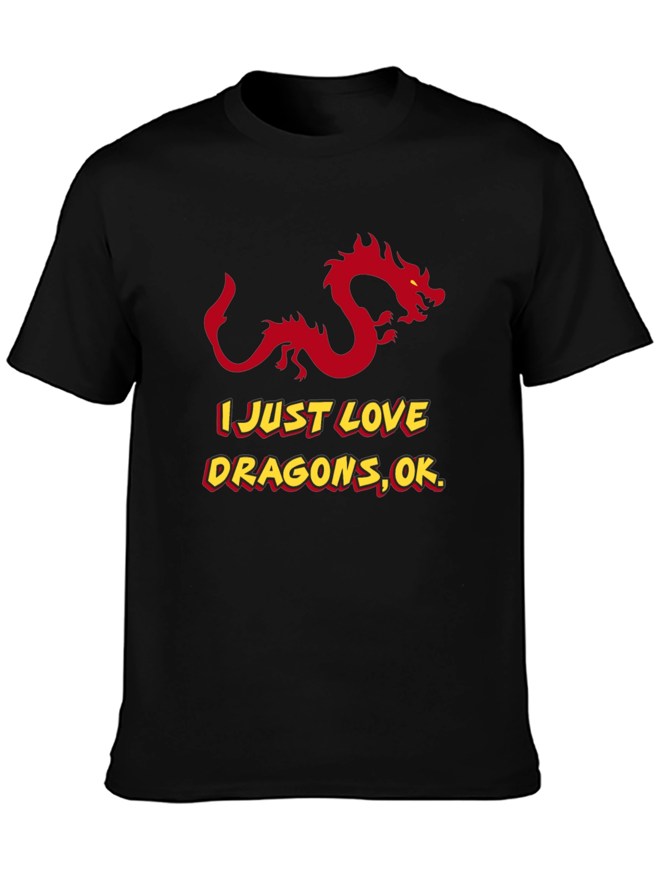I Love Dragons OK? Graphic Tee