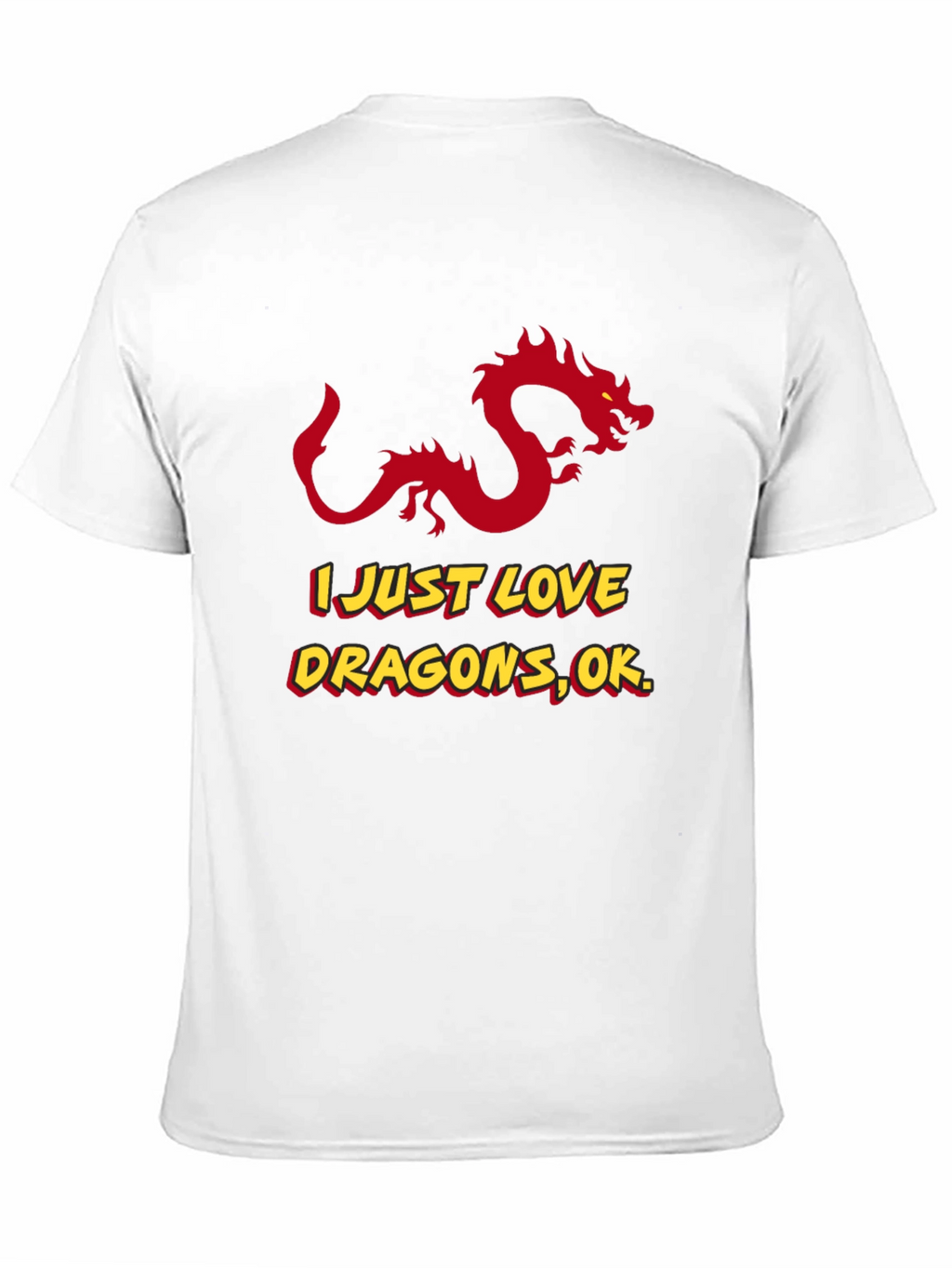 I Love Dragons OK? Graphic Tee