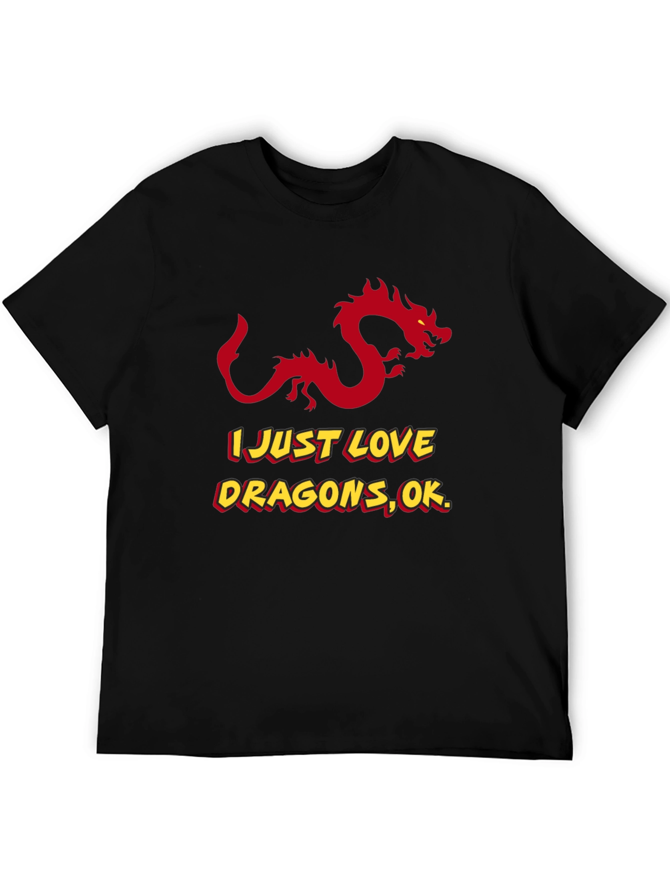 I Love Dragons OK? Graphic Tee