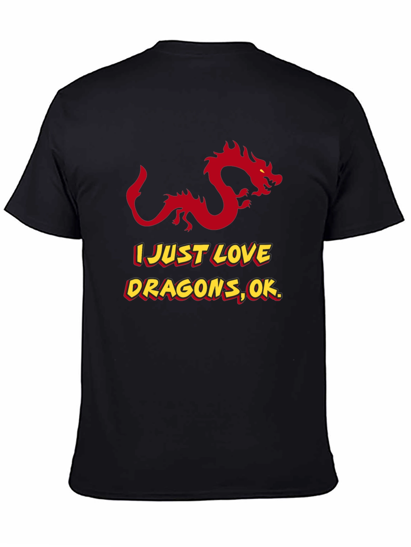 I Love Dragons OK? Graphic Tee