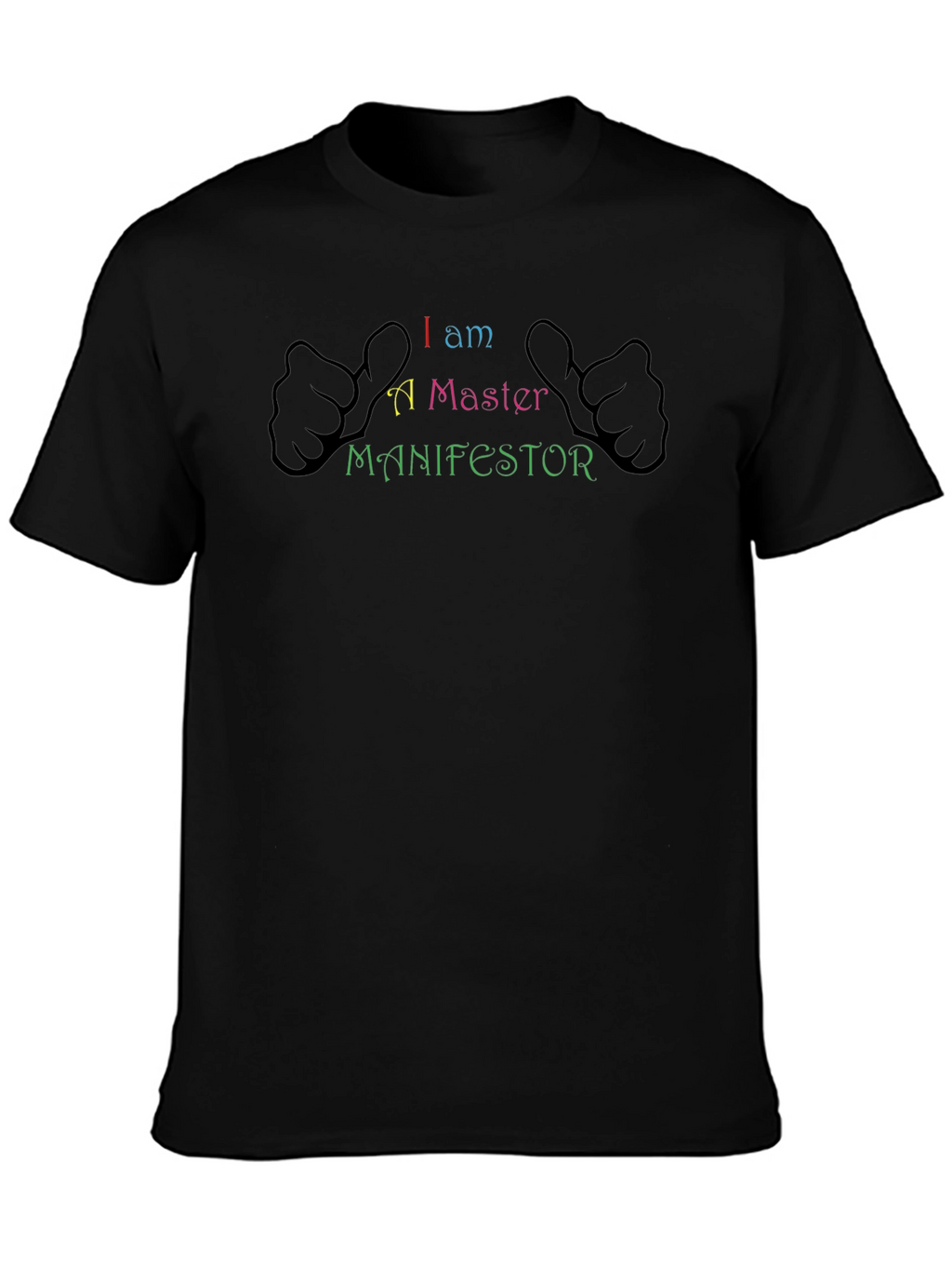 I am a Master Manifestor Black T-Shirt