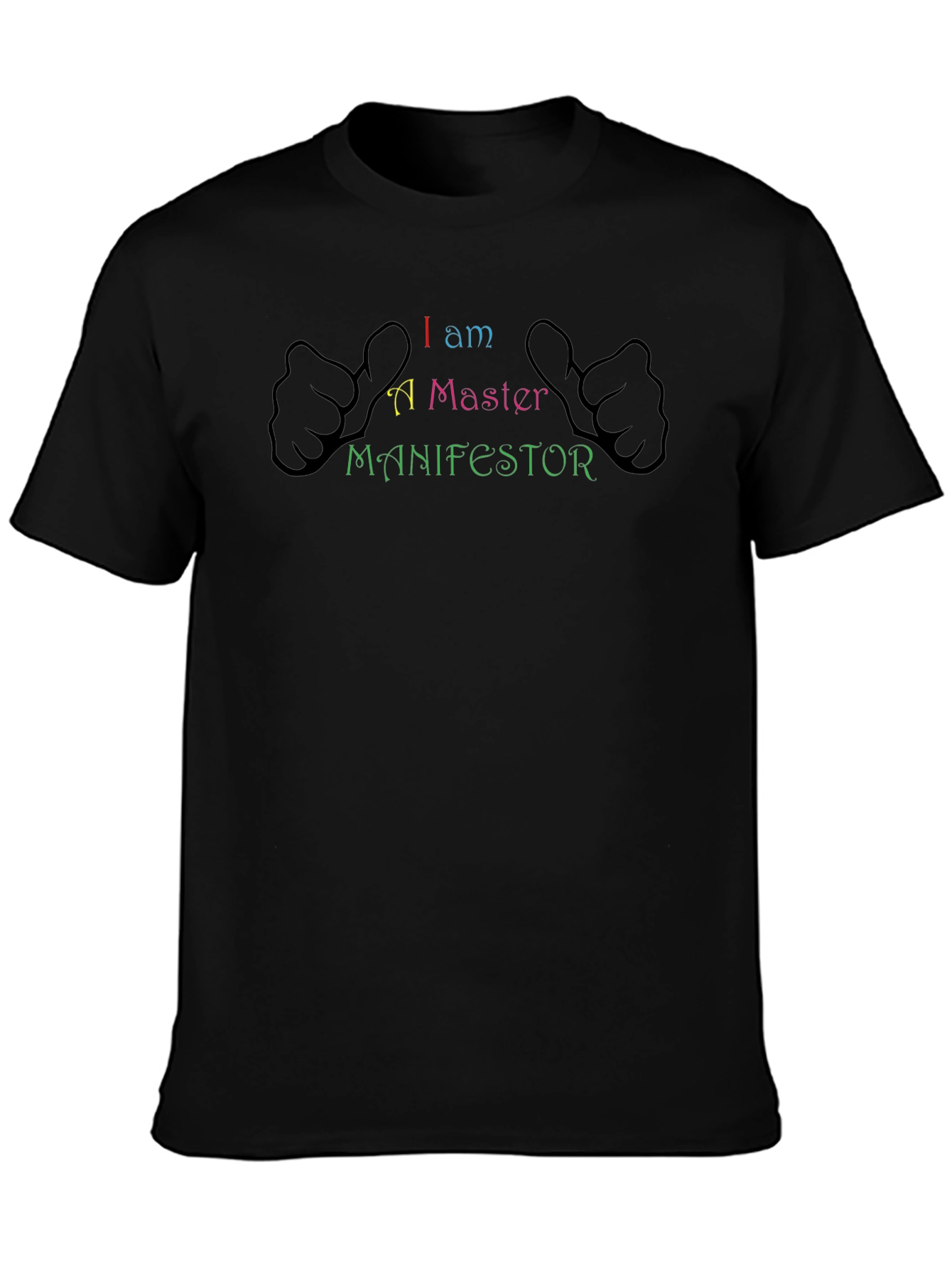 I am a Master Manifestor Black T-Shirt