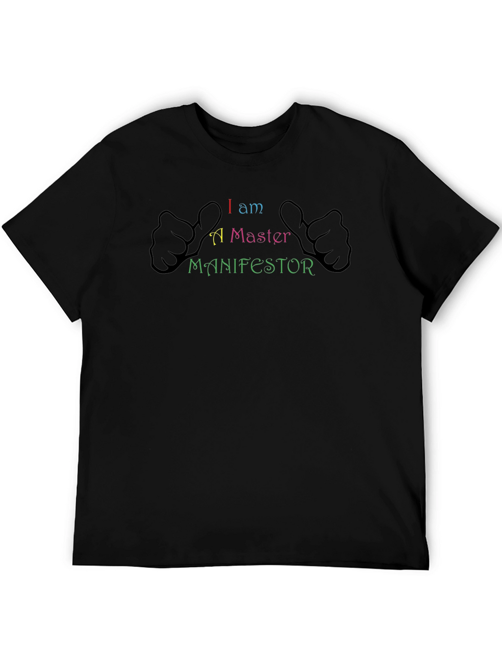I am a Master Manifestor Black T-Shirt