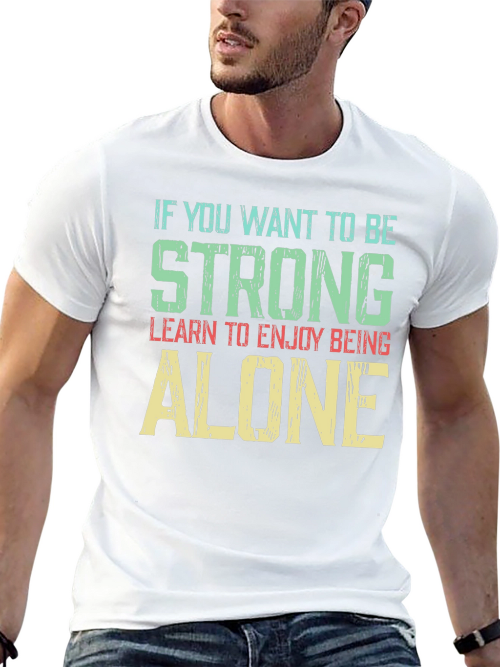 Strong & Alone T-Shirt - Motivational Graphic Tee
