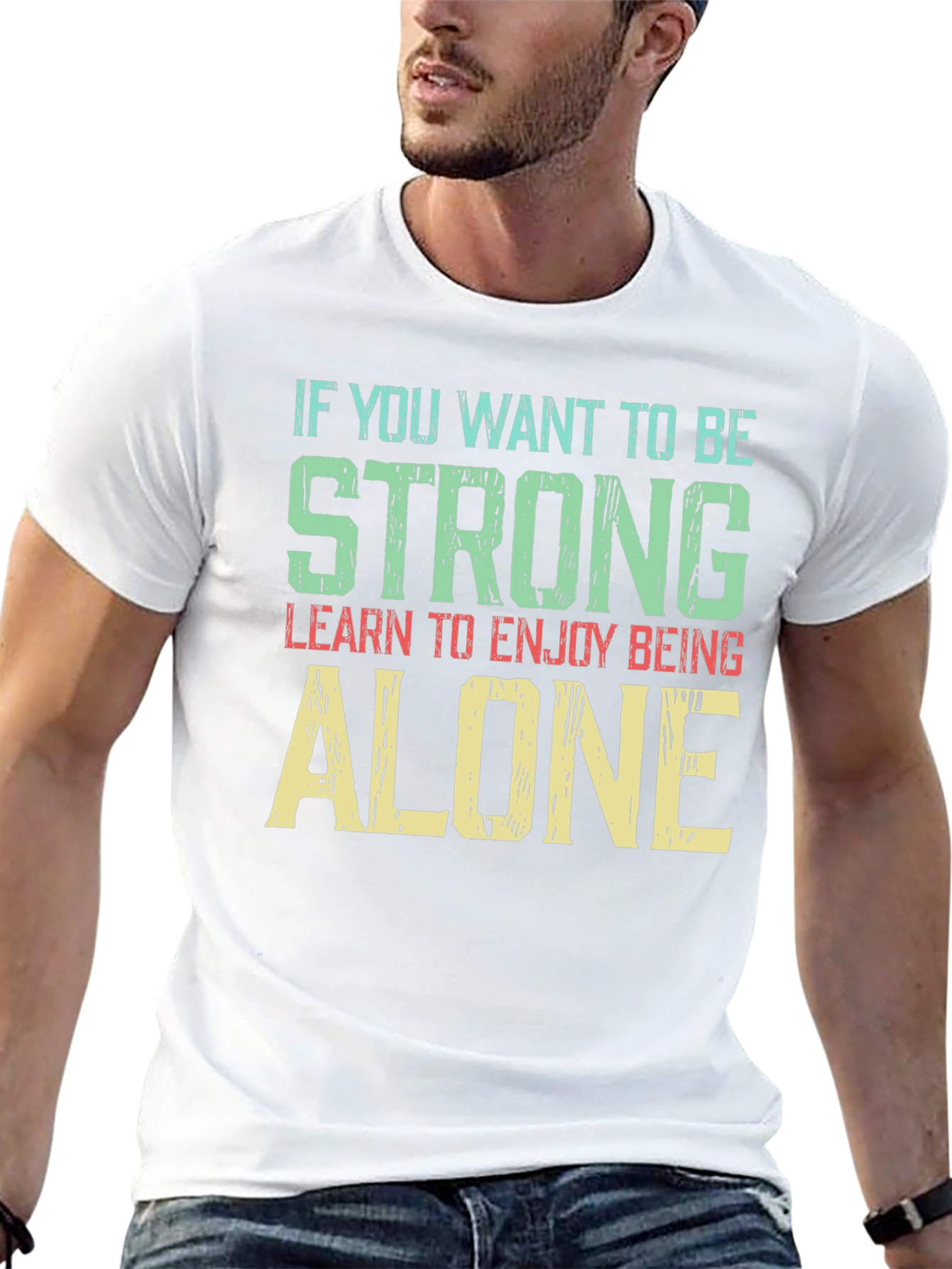 Strong & Alone T-Shirt - Motivational Graphic Tee