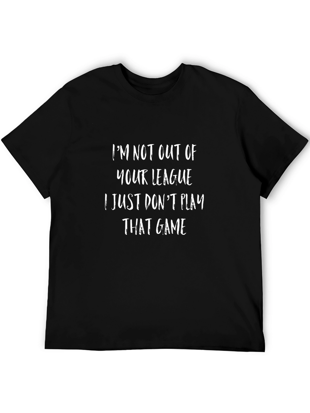 Funny Graphic T-Shirt - Out of Your League