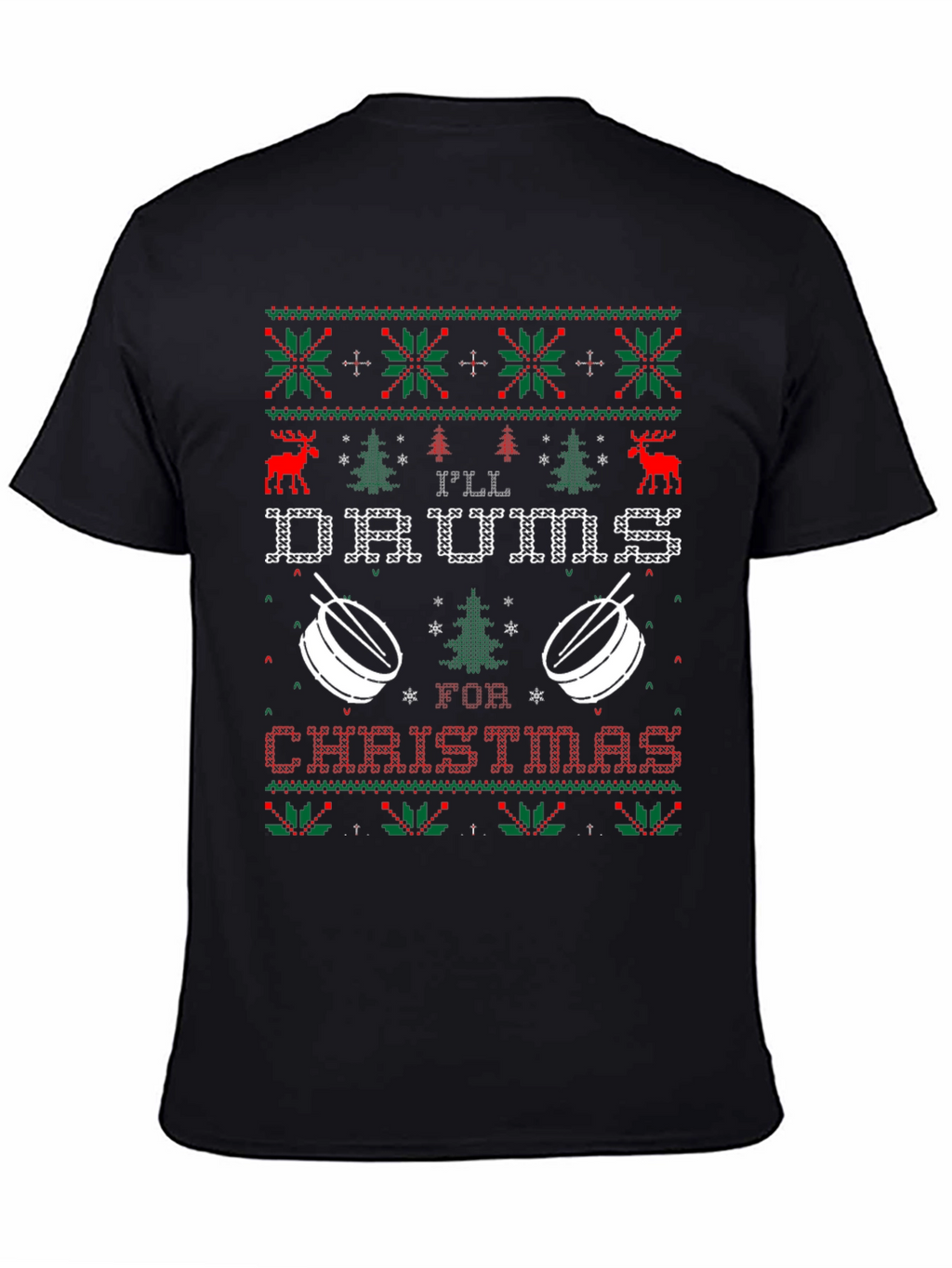 Ill Drum for Christmas Ugly Sweater T-Shirt