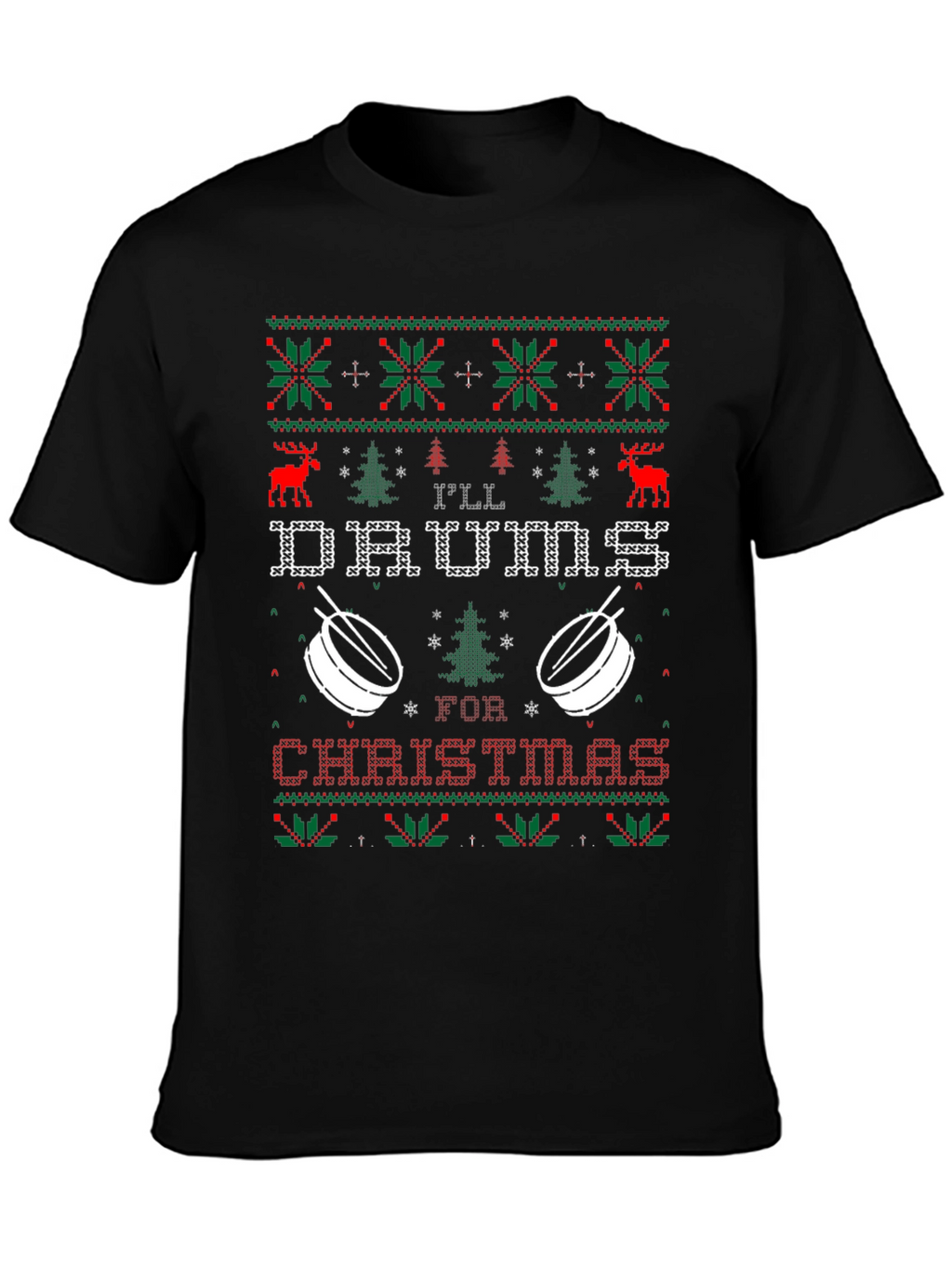 Ill Drum for Christmas Ugly Sweater T-Shirt