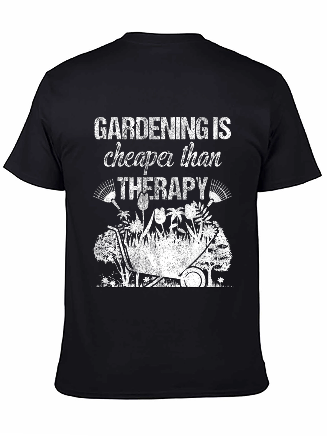Gardening is Cheaper Than Therapy Graphic Tee