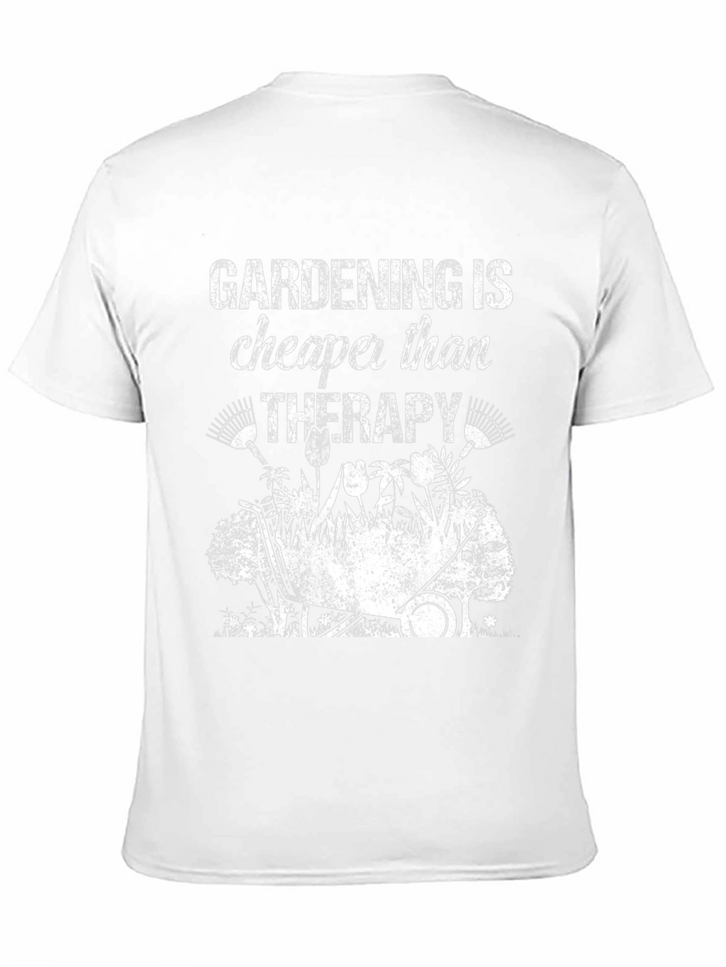 Gardening is Cheaper Than Therapy Graphic Tee