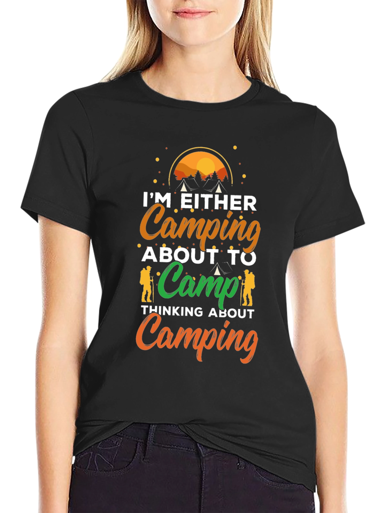 Camping T-Shirt - Im Either Camping or Thinking About It