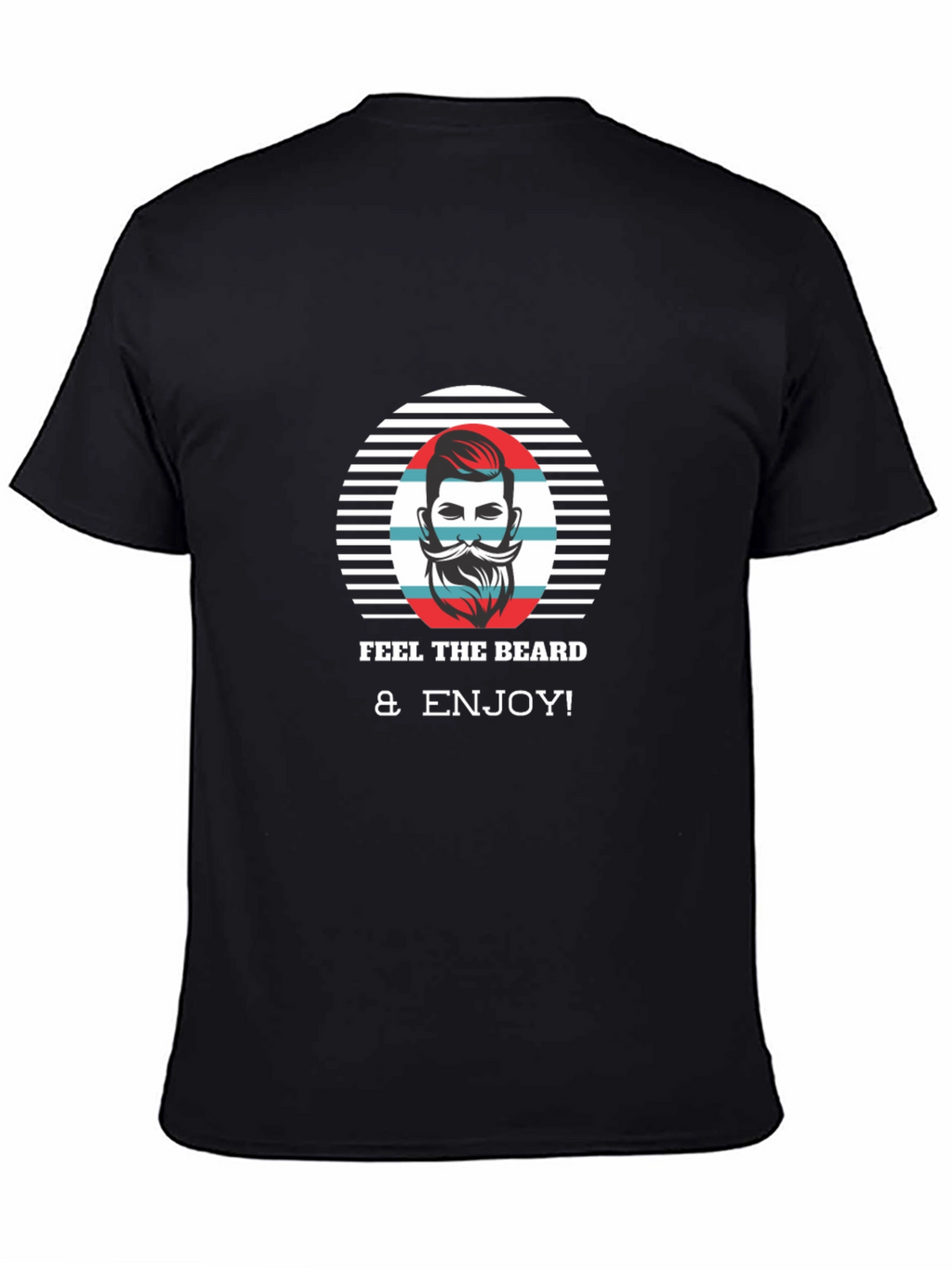 Feel The Beard & Enjoy Black T-Shirt