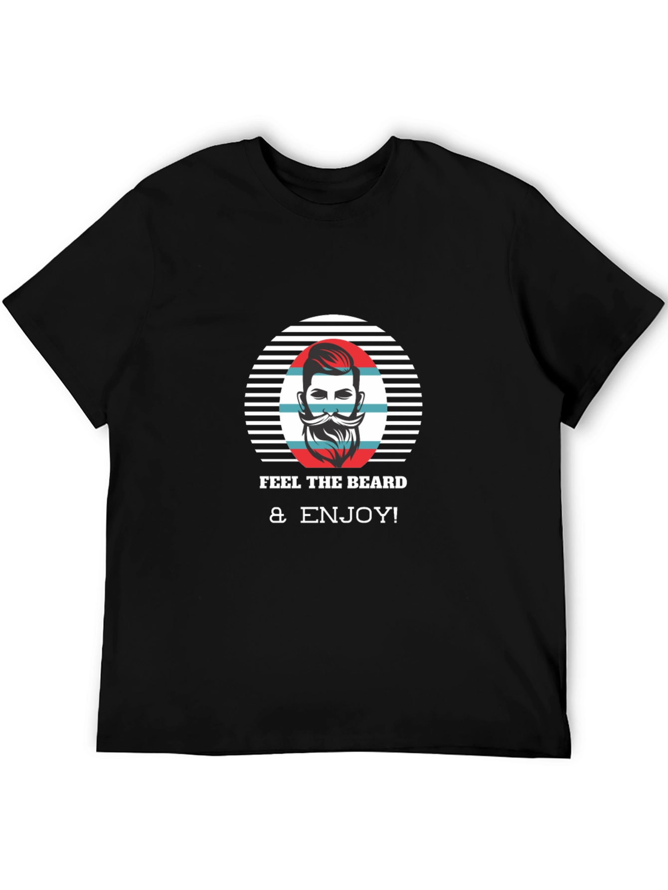 Feel The Beard & Enjoy Black T-Shirt