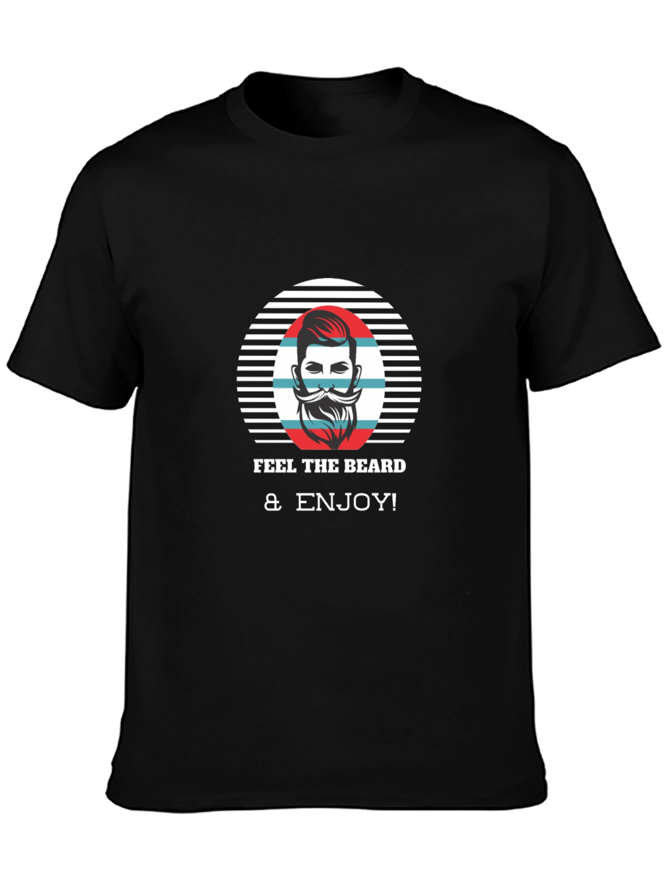 Feel The Beard & Enjoy Black T-Shirt