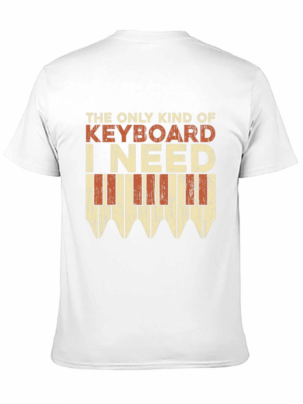 The Only Keyboard I Need T-Shirt
