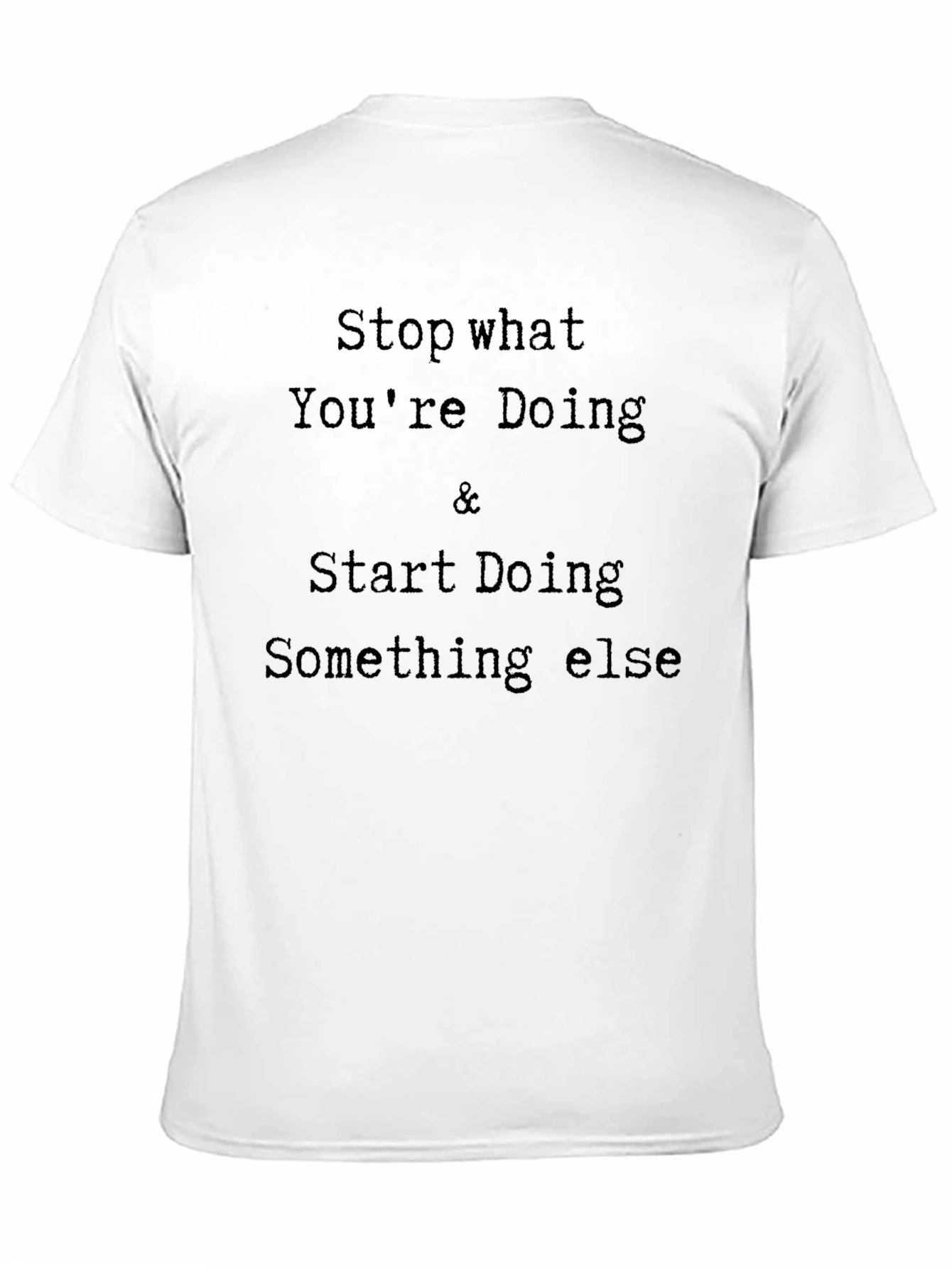 Stop What Youre Doing Mens Black T-Shirt