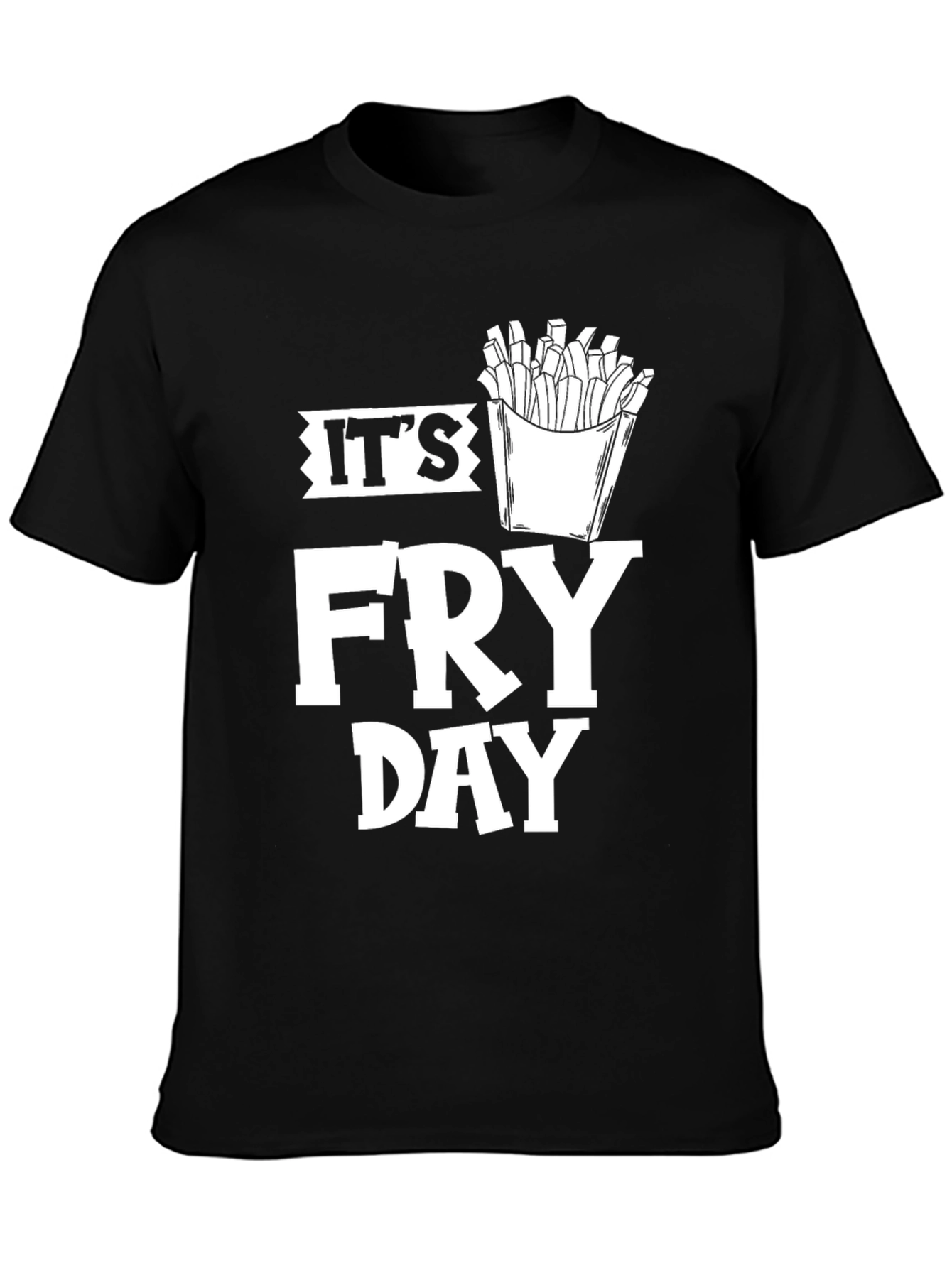 Its Fry Day Graphic Tee - Casual Comfort