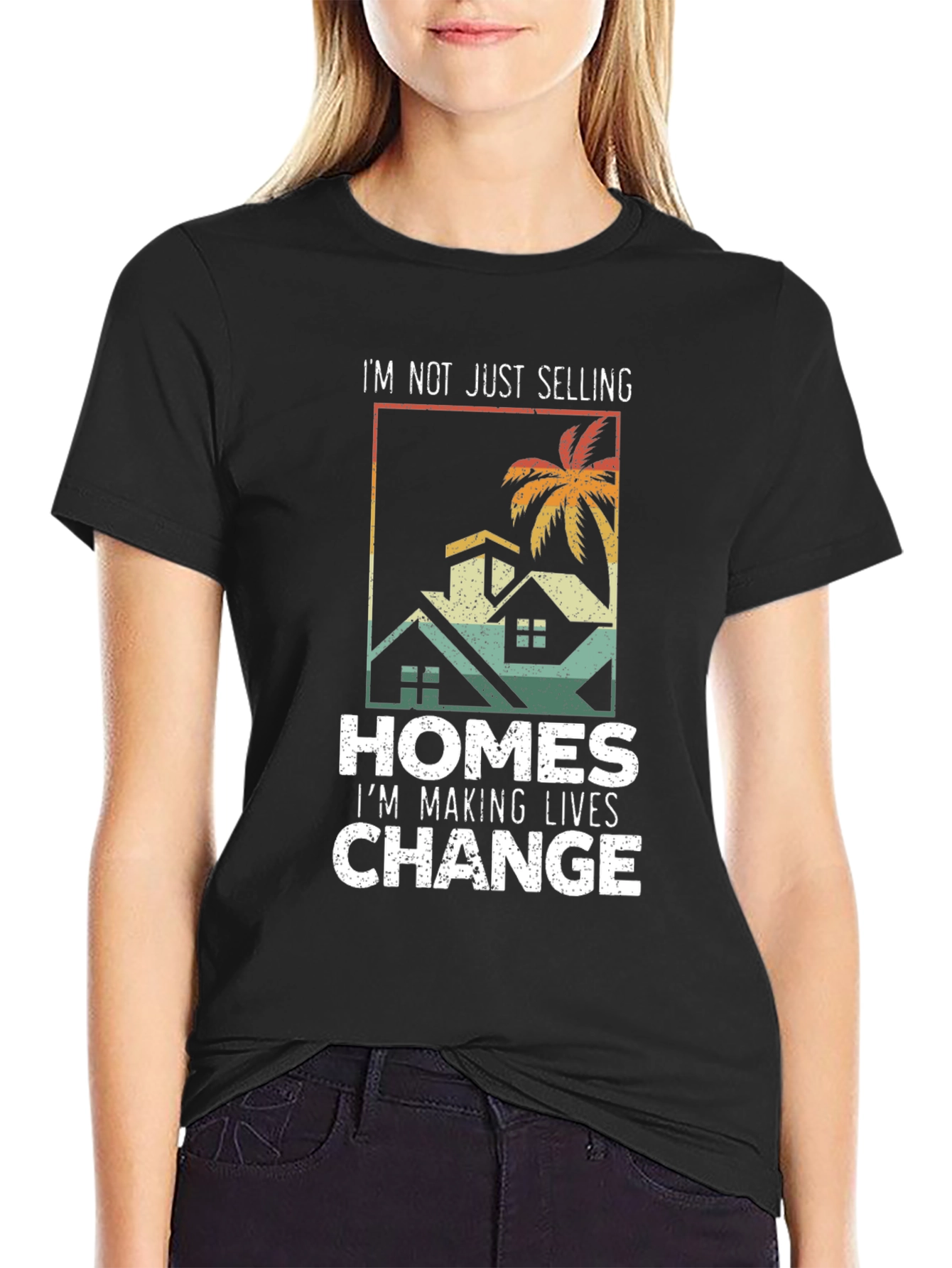 Realtor T-Shirt: Im Making Lives Change Tee