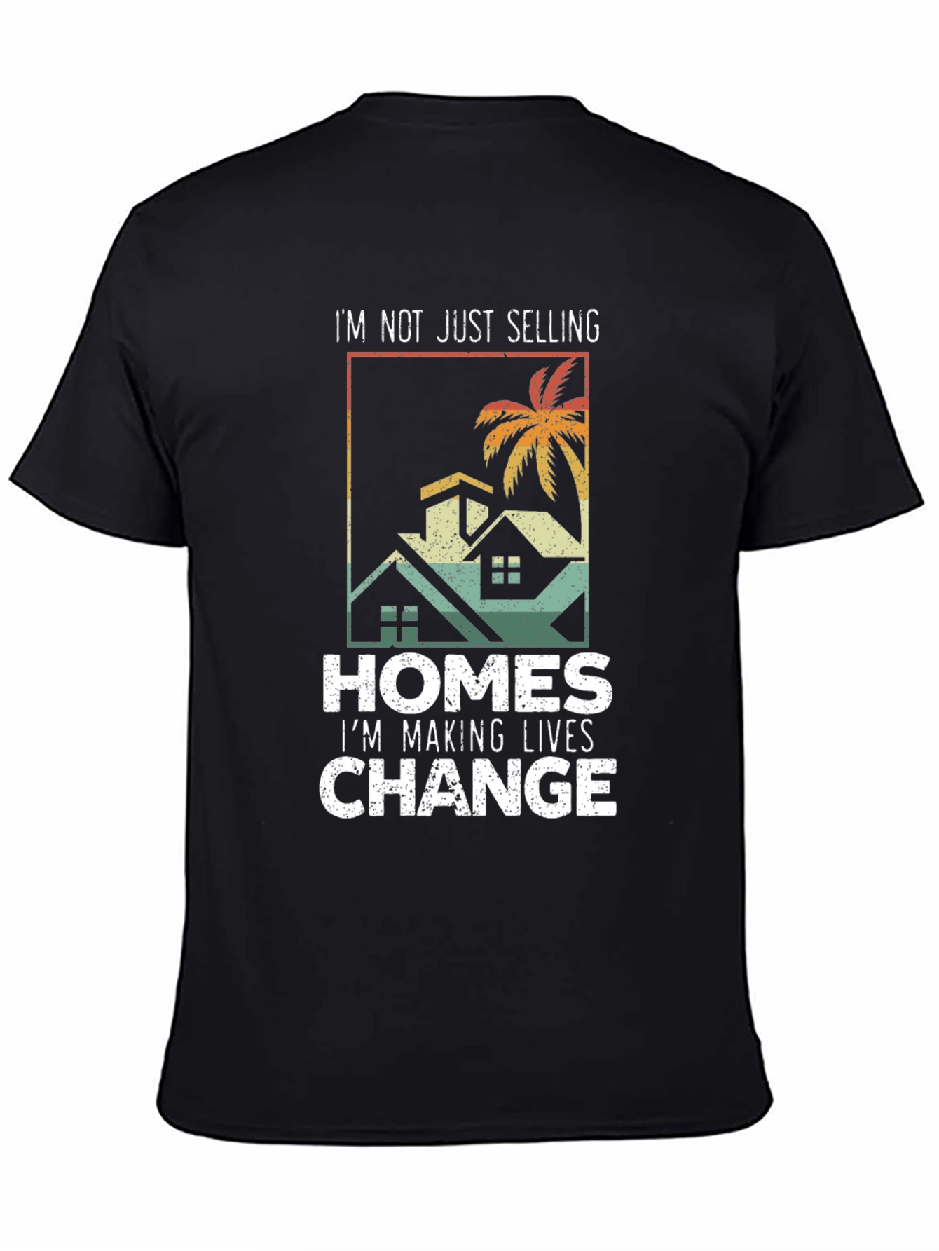 Realtor T-Shirt: Im Making Lives Change Tee