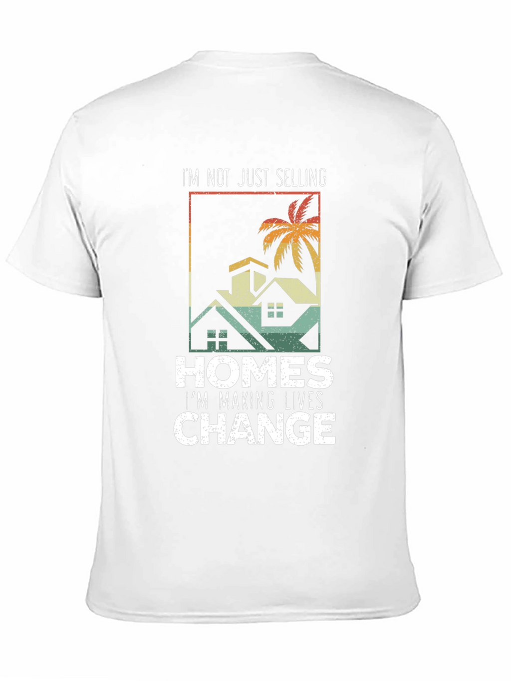Realtor T-Shirt: Im Making Lives Change Tee