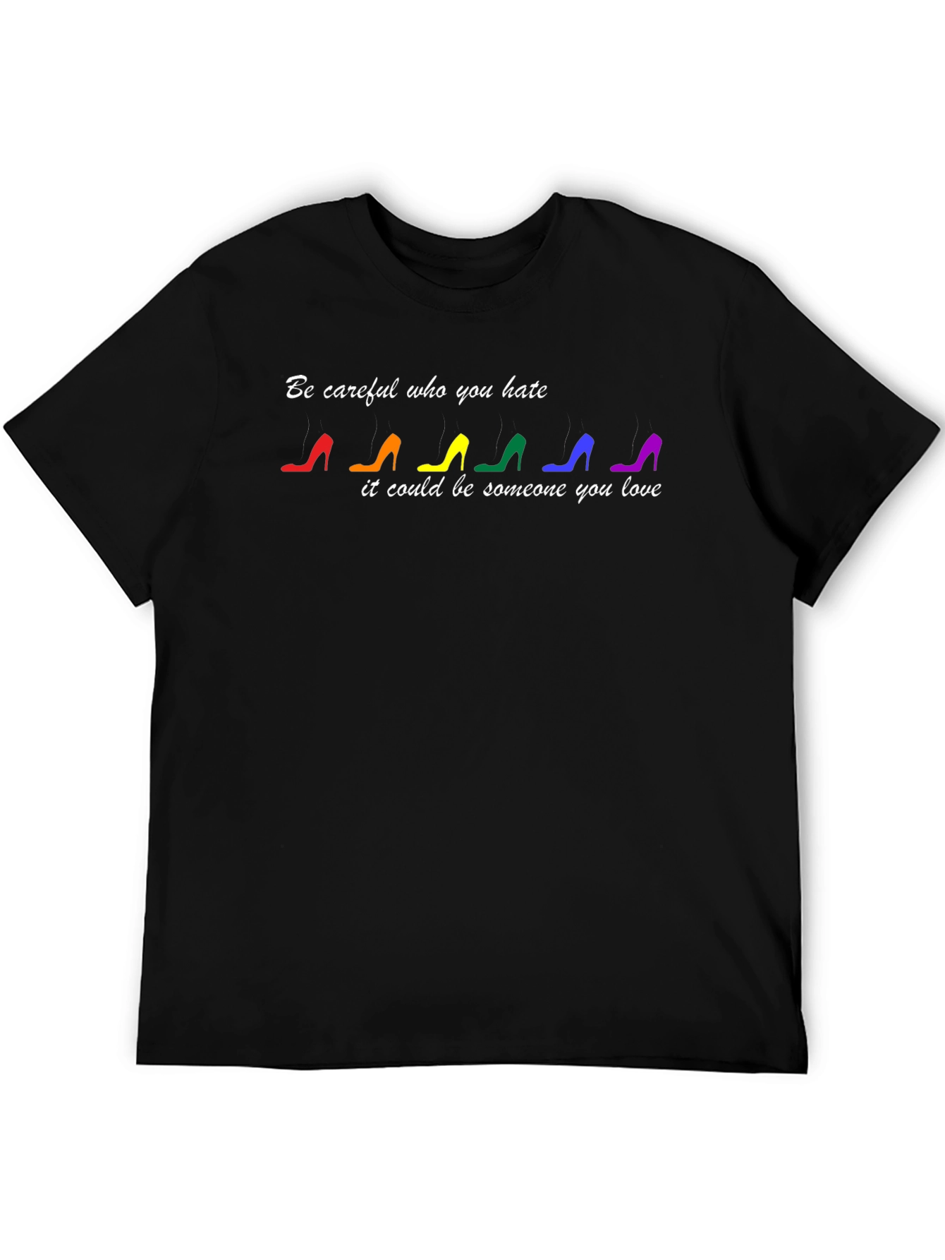 Be Careful Who You Hate Graphic Tee