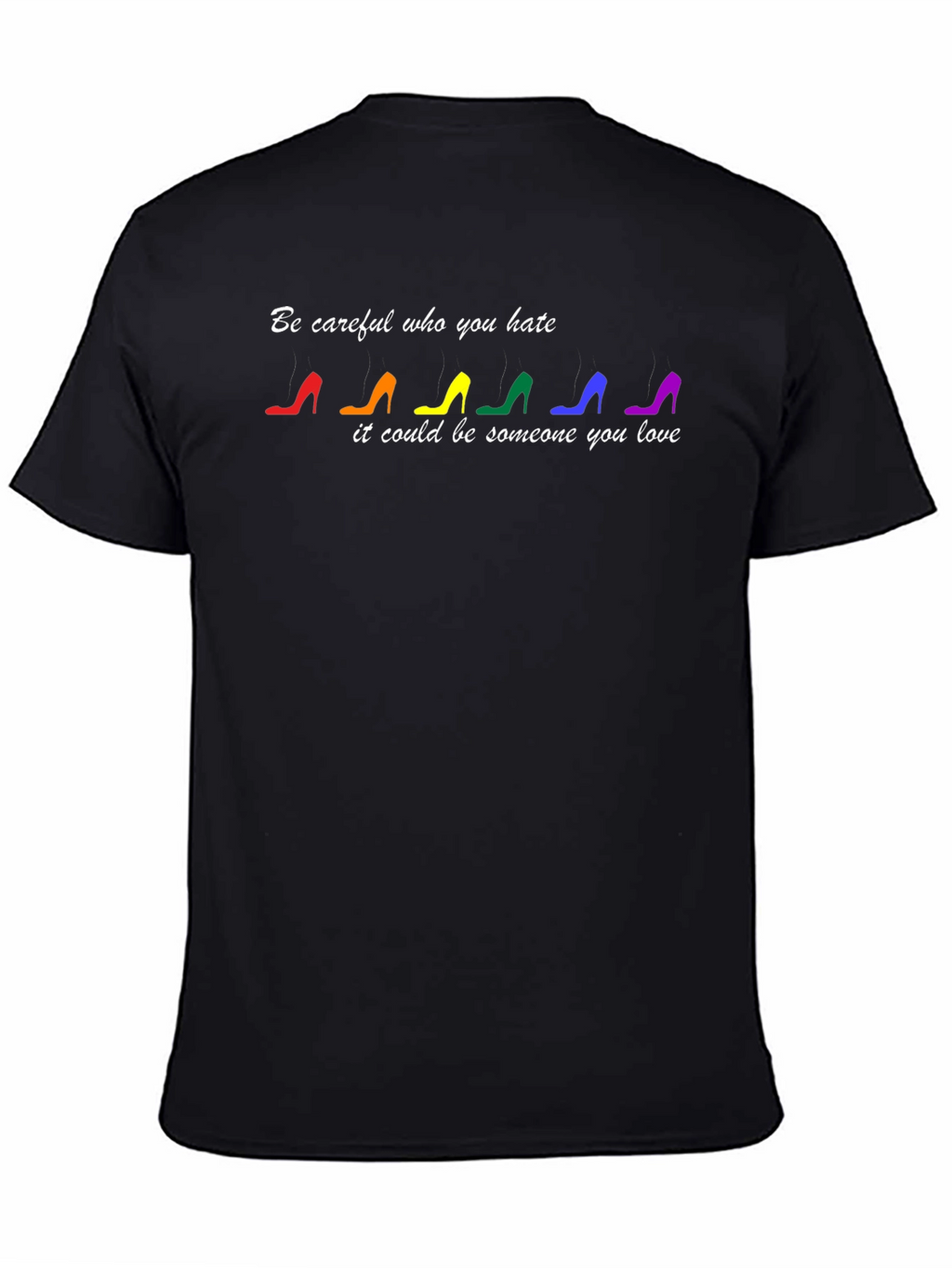 Be Careful Who You Hate Graphic Tee