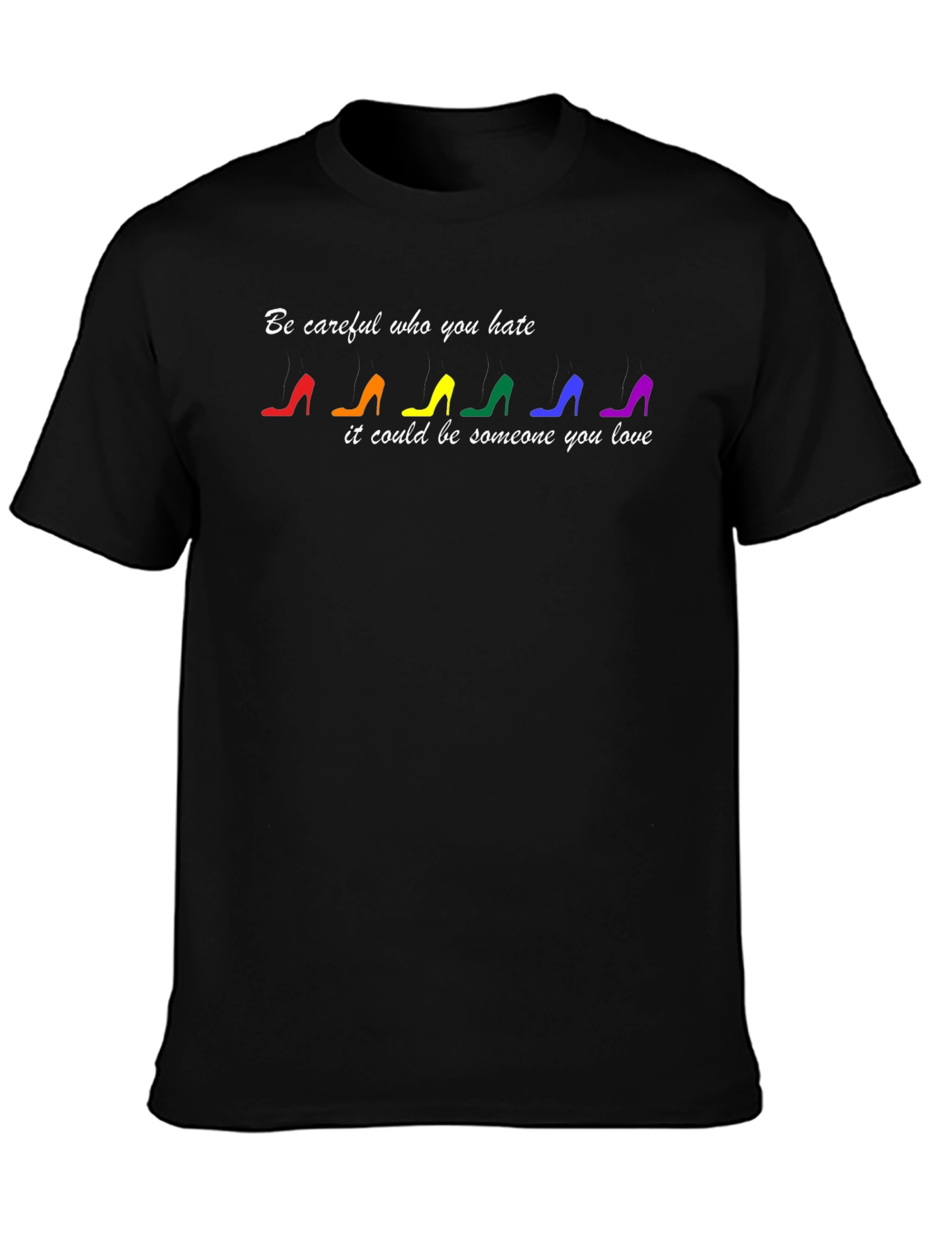 Be Careful Who You Hate Graphic Tee