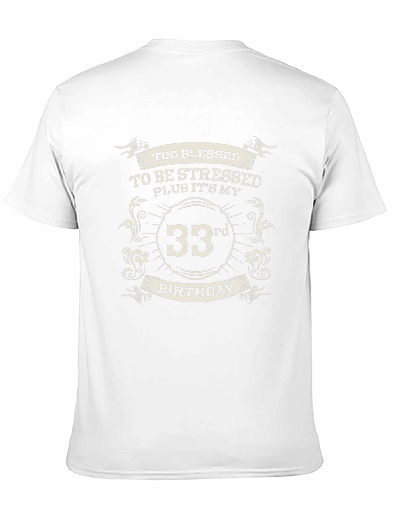 33rd Birthday T-Shirt: Blessed and Stress-Free