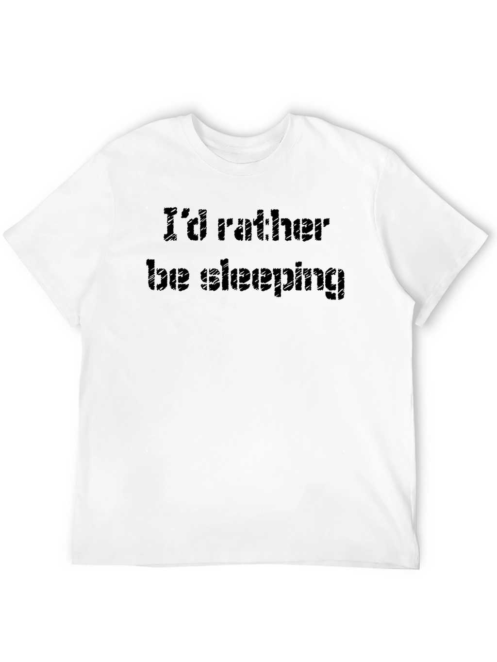 Id Rather Be Sleeping T-Shirt