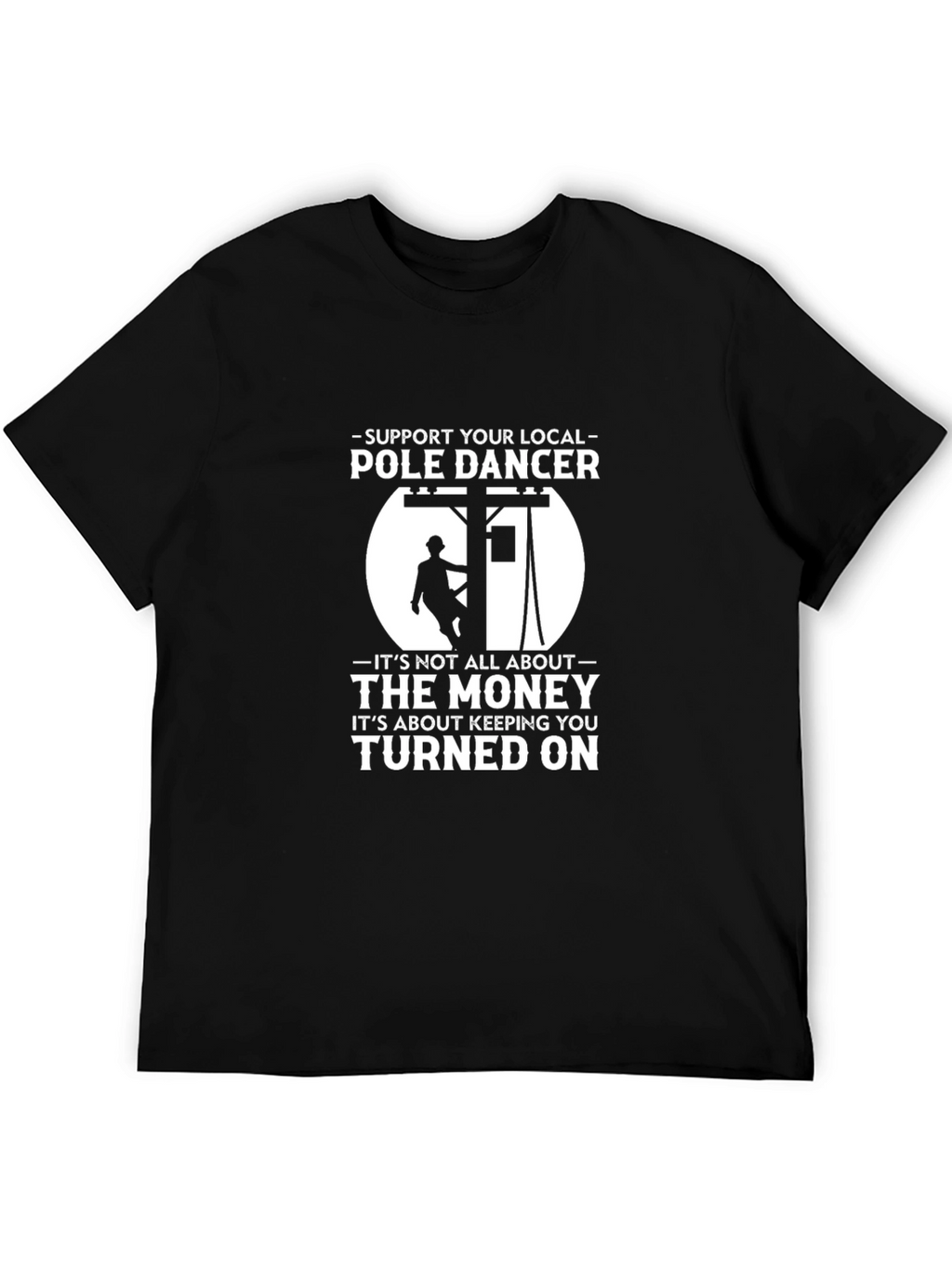 Support Local Pole Dancer Graphic Tee